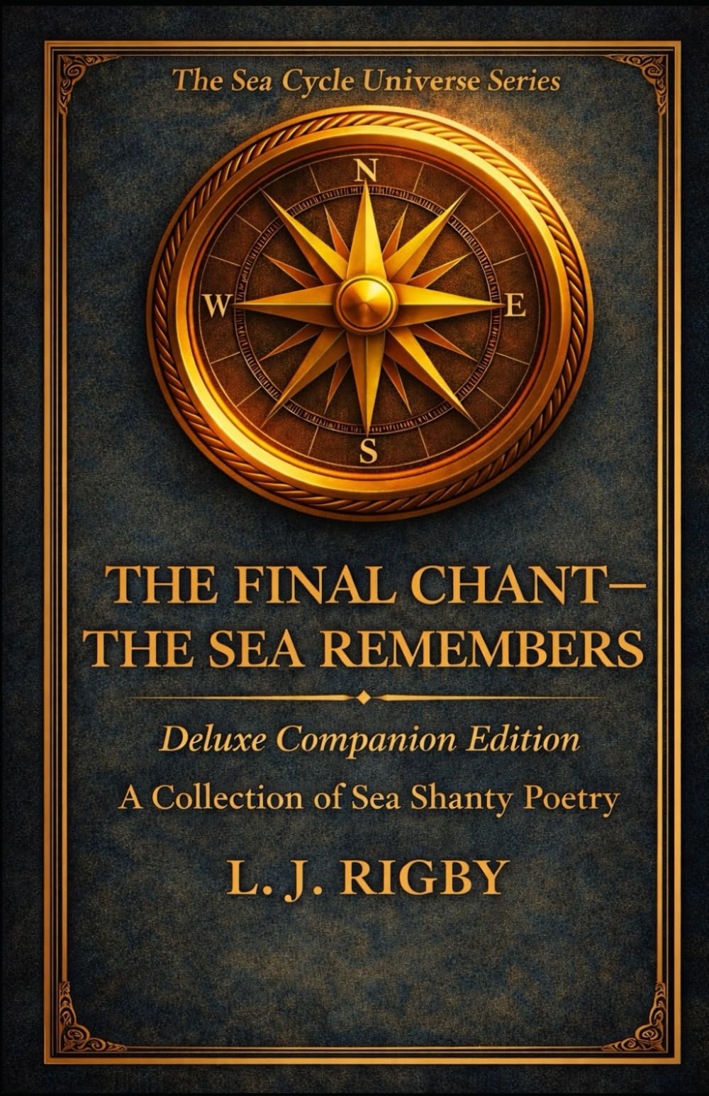 The Final Chant - The Sea Remembers: A Deluxe Companion Collection of sea Snaty Poetry (Sea Cycle Universe)