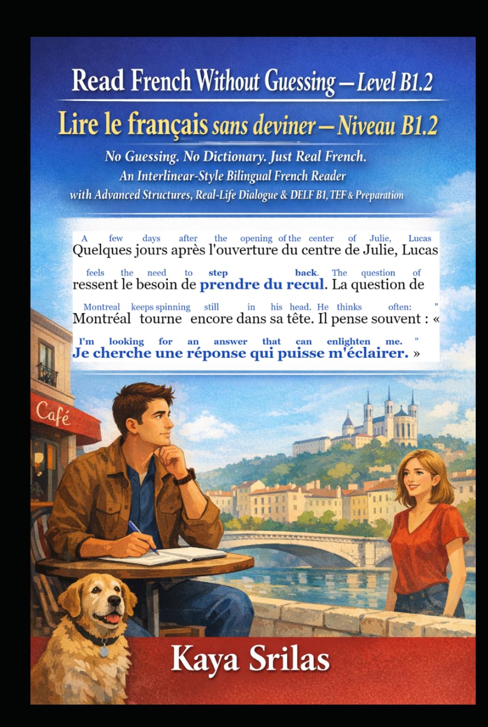 Read French Without Guessing — Level B1.2 / Lire le français sans deviner — Niveau B1.2: No Guessing. No Dictionary. Just Fluency. French Reader with ... Guessing / Lire le français sans deviner)
