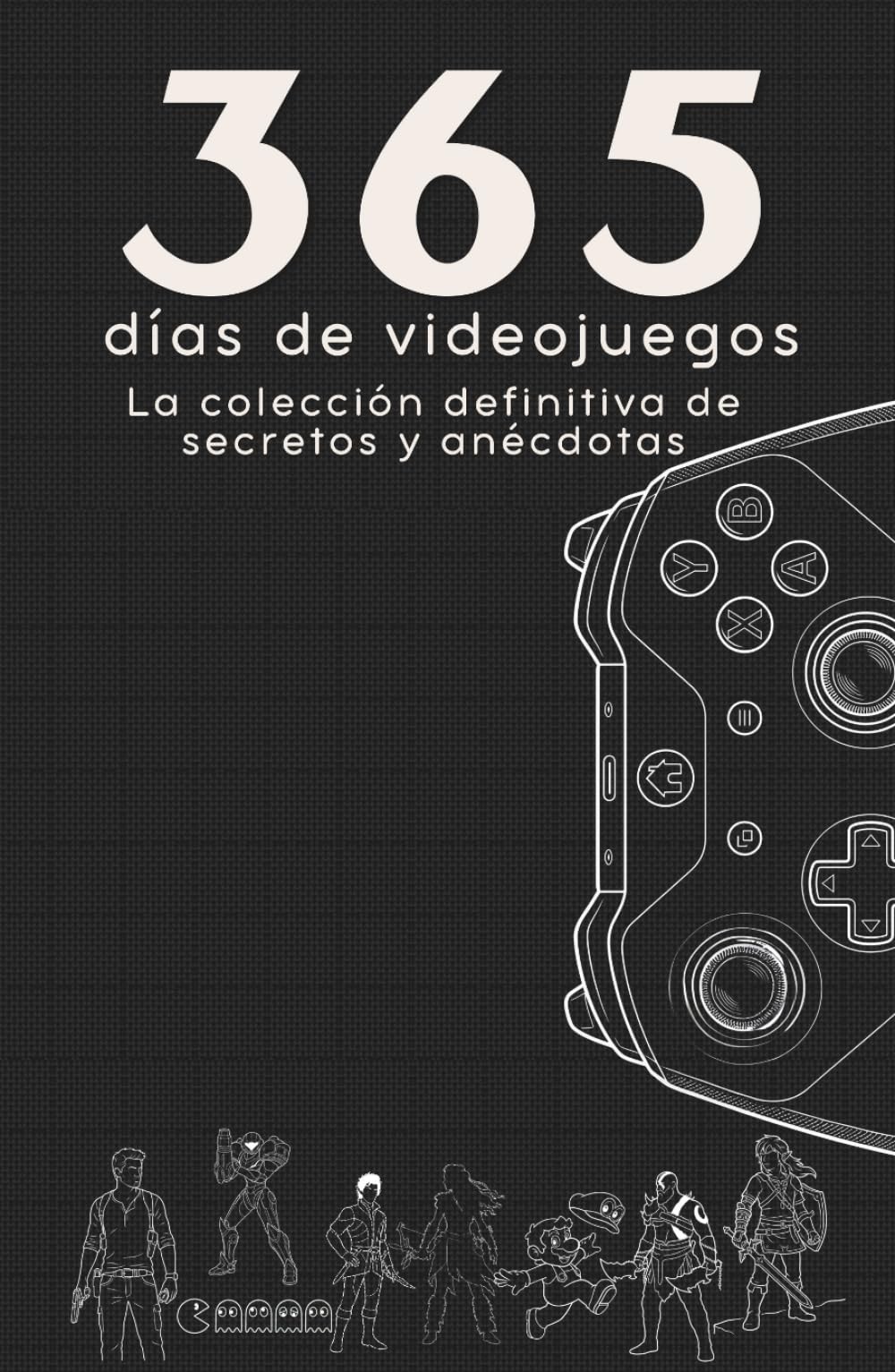 365 DÍAS DE VIDEOJUEGOS: La colección definitiva de secretos y anécdotas
