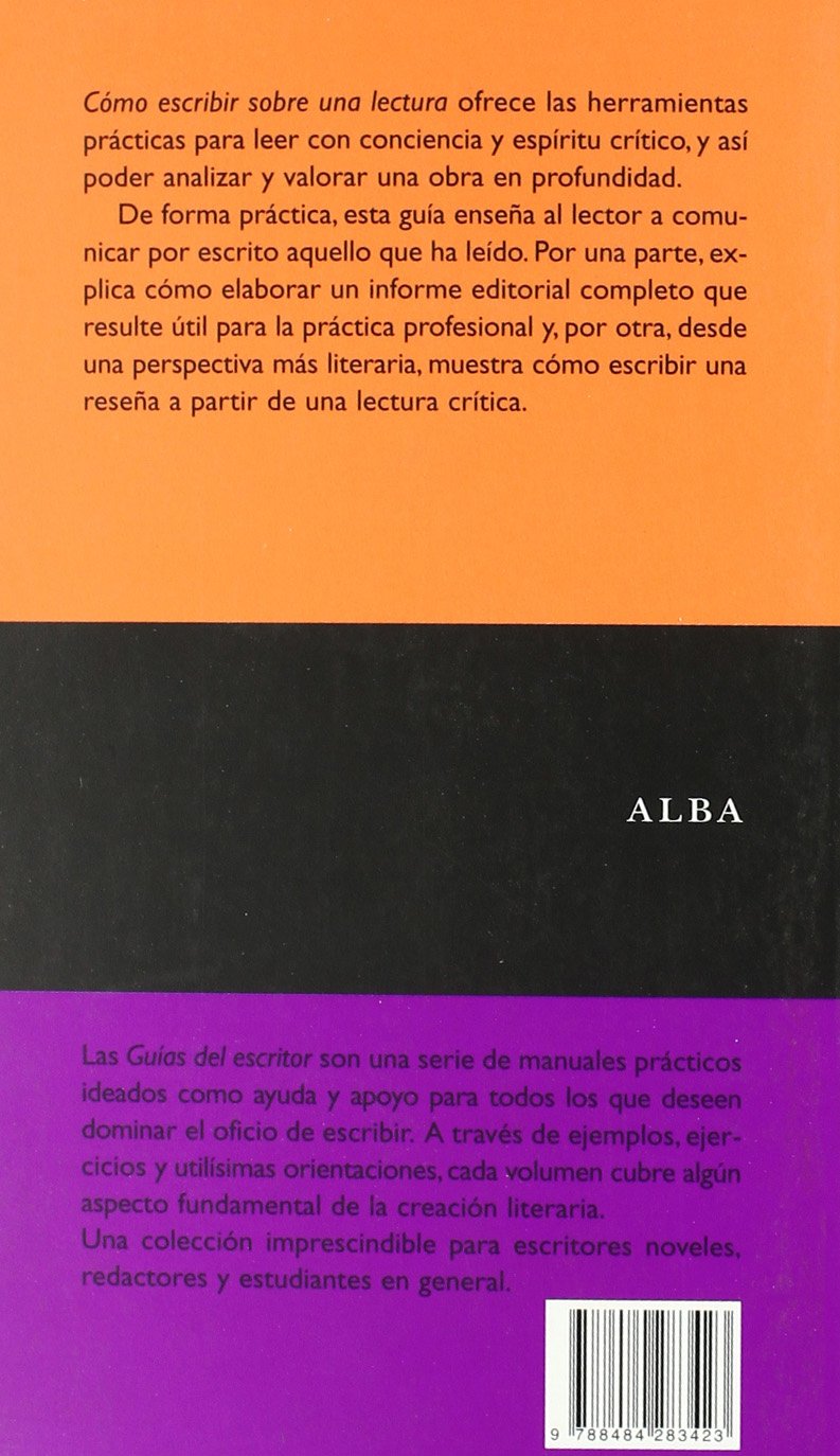 Cómo escribir sobre una lectura: Guía práctica para redactar informes editoriales y reseñas literarias (Guías del escritor)
