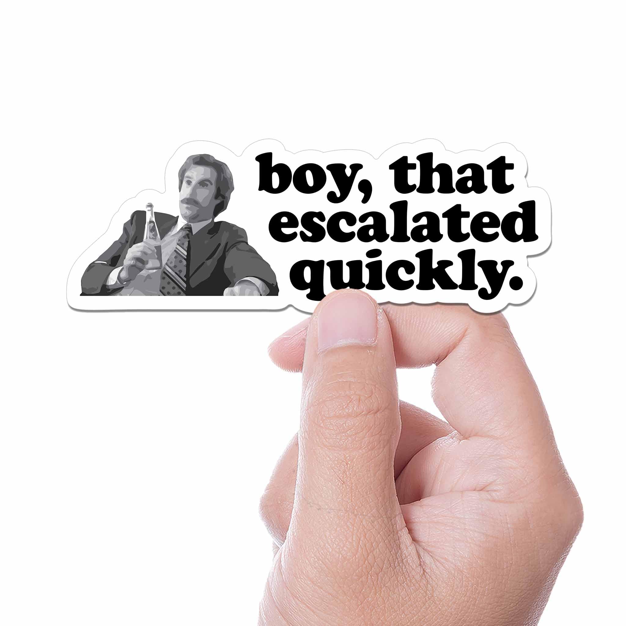 Boy, That Escalated Quickly Funny Movie Quote Sticker - Pop Culture Decal for Laptop - Iconic Comedy Film Sticker for Water Bottle