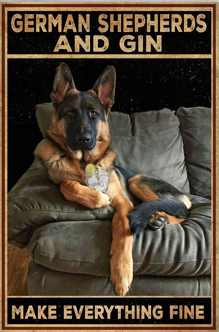 BCTS German Shepherds And Gin Make Everything Fine Gift For Family Friend Birthday Funny Decor Metal Sign 12x16 inch