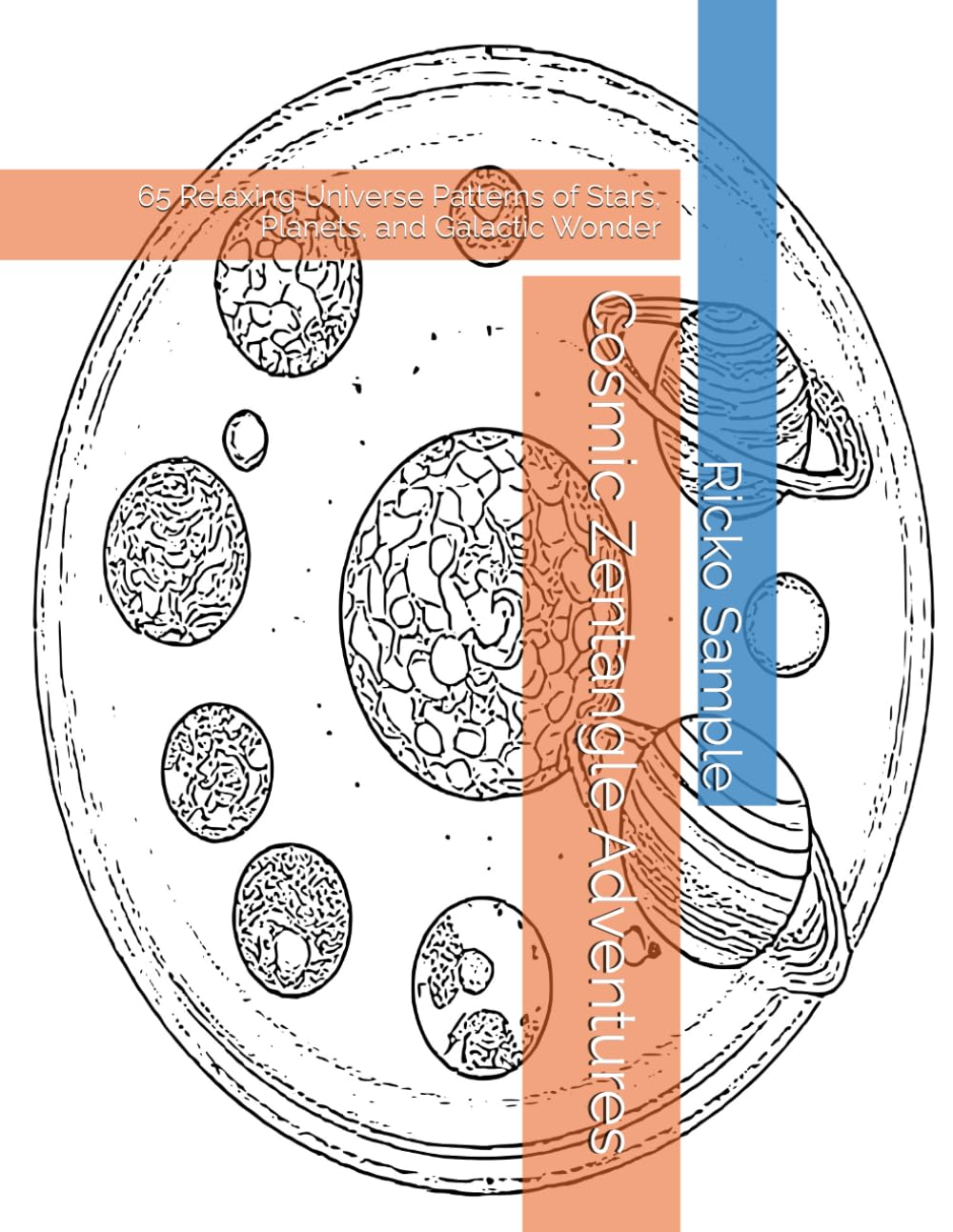 Cosmic Zentangle Adventures: 65 Relaxing Universe Patterns of Stars, Planets, and Galactic Wonder