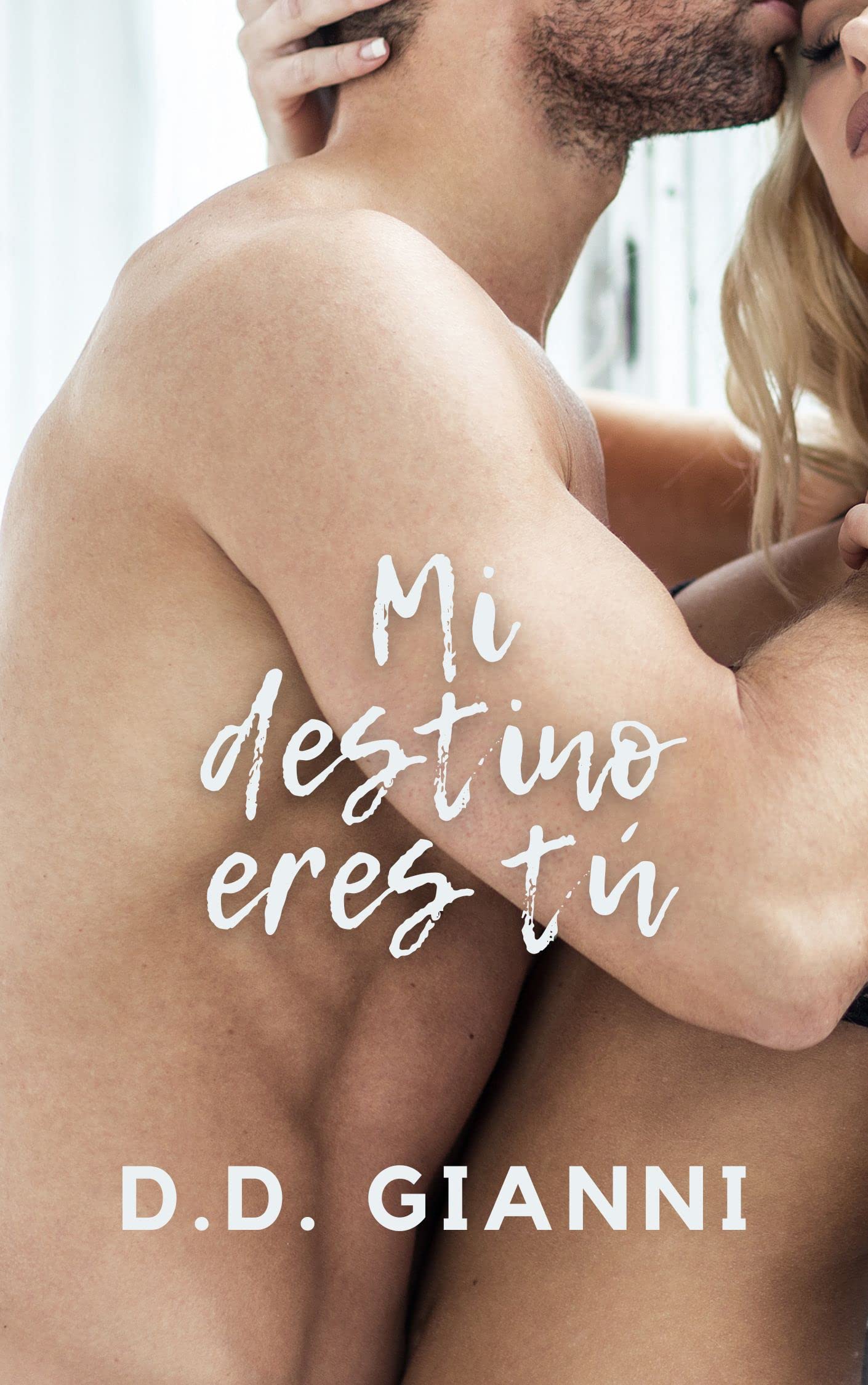 Mi destino eres tú (Spanish Edition)