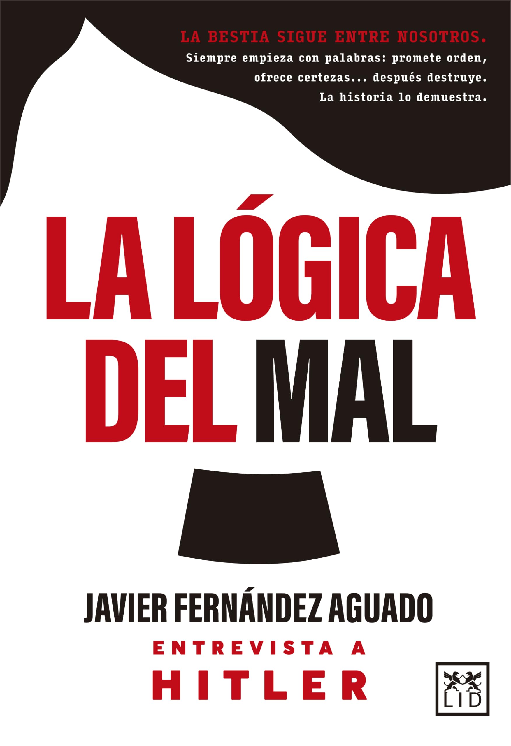 LA LÓGICA DEL MAL; ENTREVISTA A HITLER (Acción Empresarial)