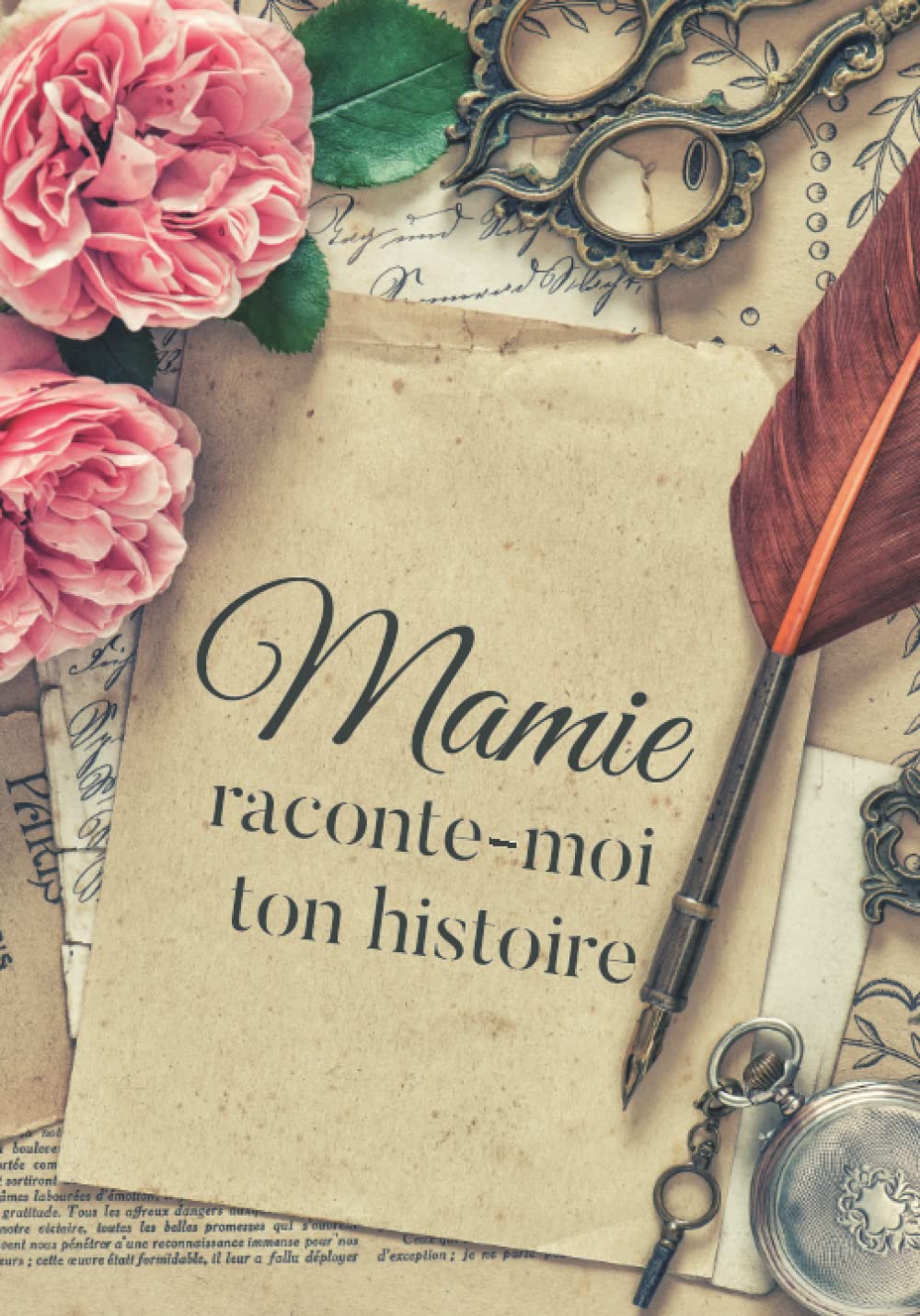 Mamie, raconte-moi ton histoire: Livre à remplir pour partager les souvenirs de mamie | Cadeau original joliment décoré (French Edition)