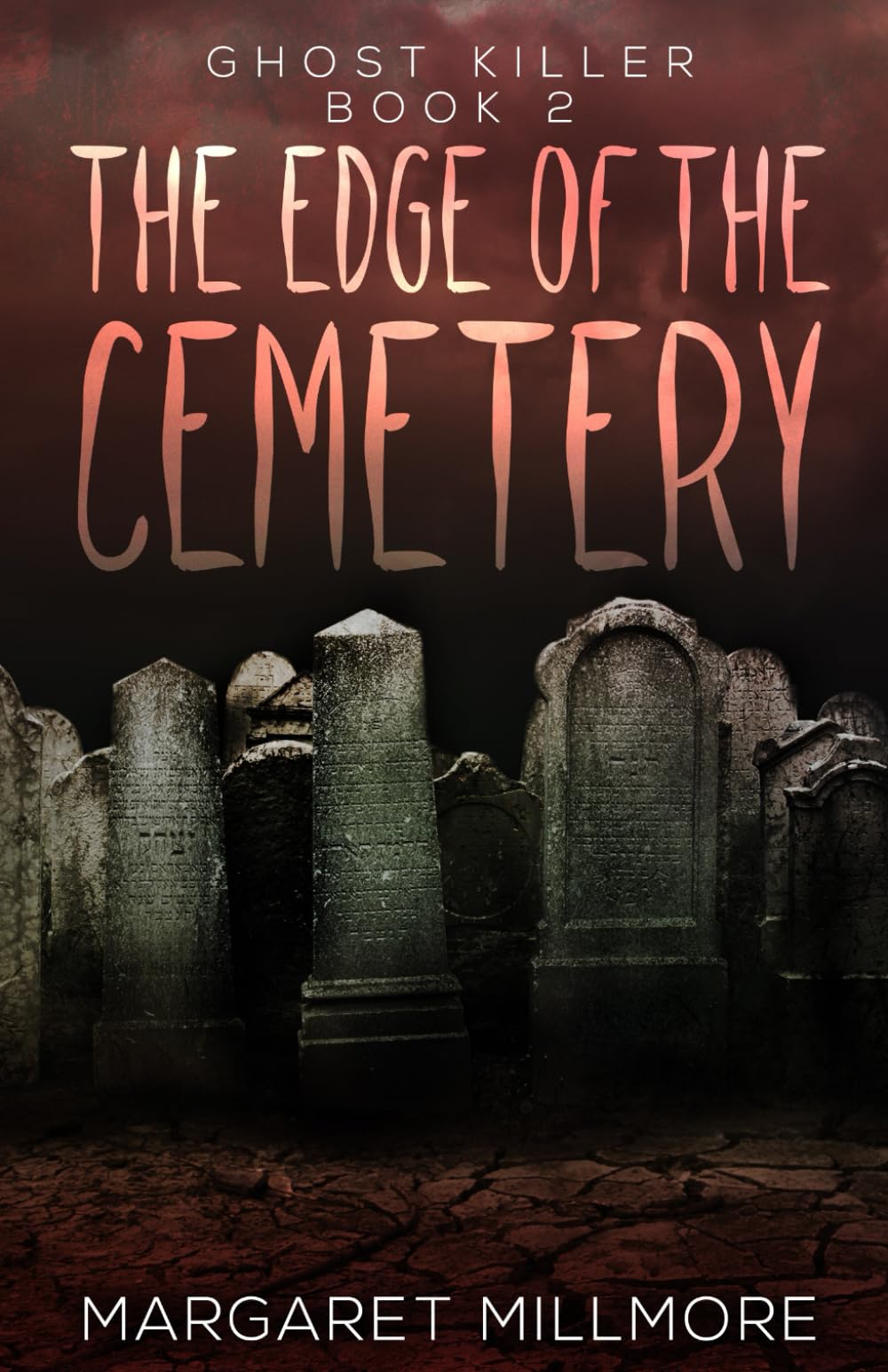 The Edge of the Cemetery (Ghost Killer)
