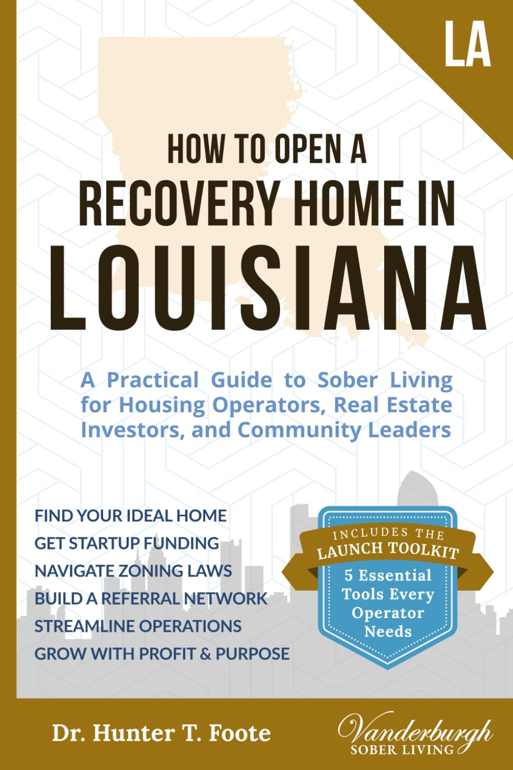 How to Open a Recovery Home in Louisiana: A Practical Guide to Sober Living for Housing Operators, Real Estate Investors, and Community Leaders