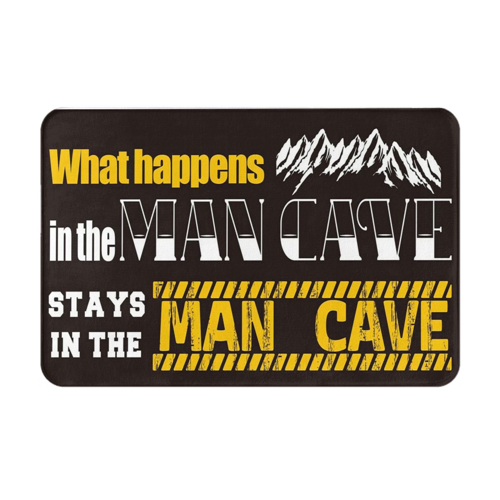 What Happens in The Man Cave Stays in The Man Cave Non-Slip Absorbent Resist Dirt Doormat Entrance Rug Inside Floor Mats for Home Bedroom Kitchen