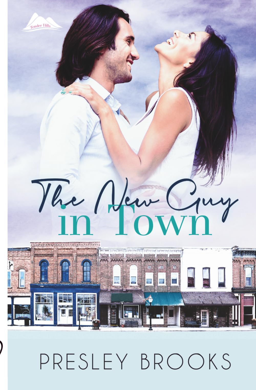 The New Guy in Town: a Small Town Romance (Tender Hills)