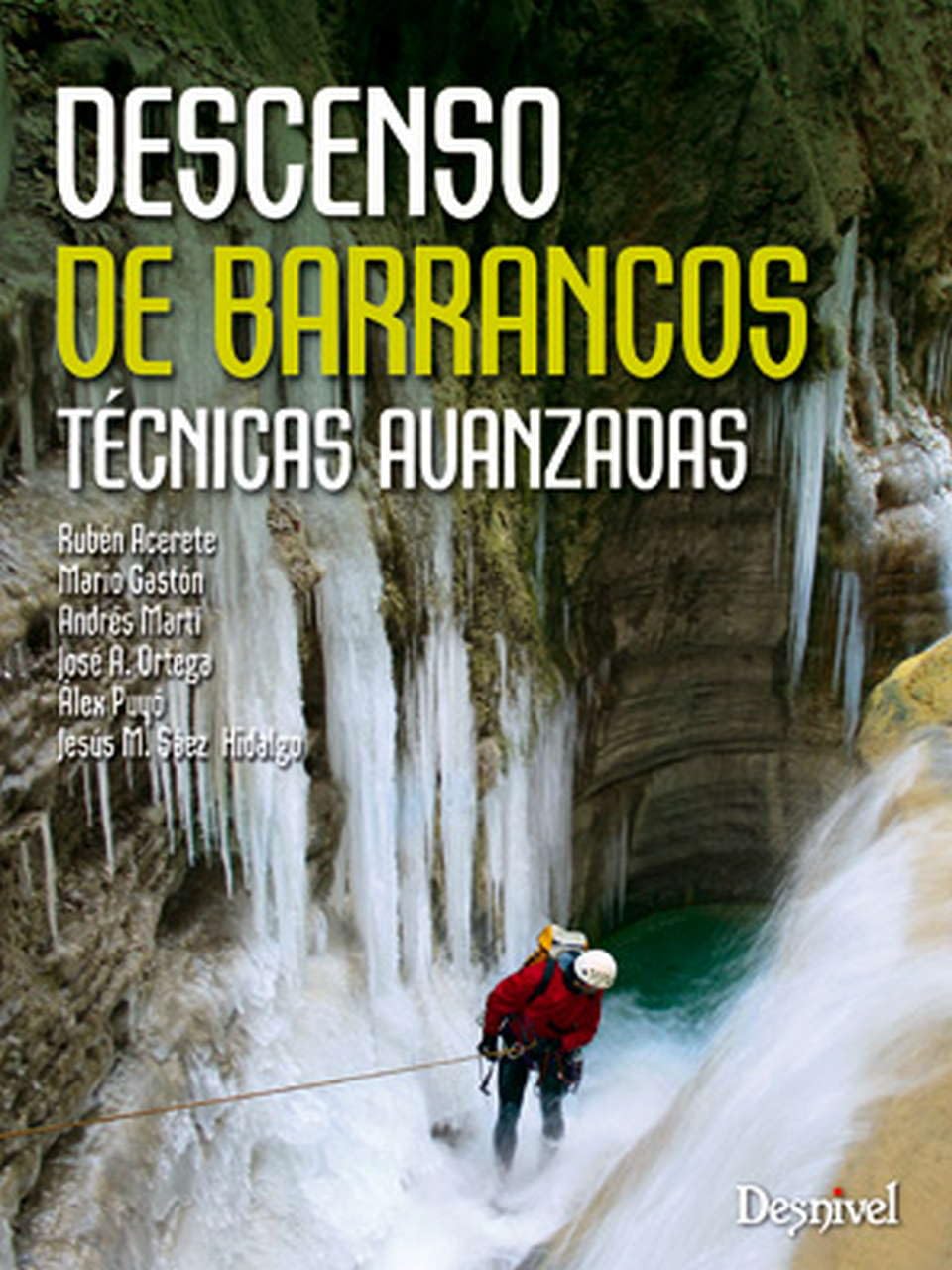 Descenso de barrancos. Técnicas avanzadas: técnicas avanzadas (Manuales outdoor Desnivel)