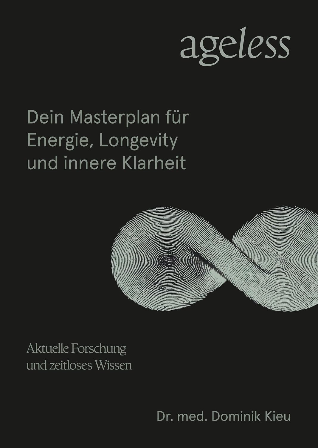 Ageless: Dein Masterplan für Energie, Longevity und Innere Klarheit (German Edition)
