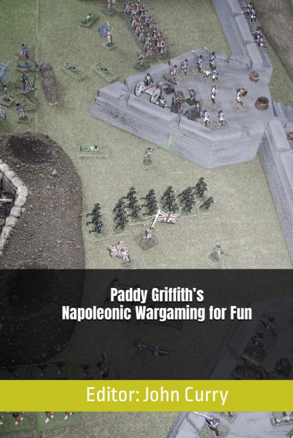 Paddy Griffith’s Napoleonic Wargaming for Fun (History of Wargaming Project: Paddy Griffith)