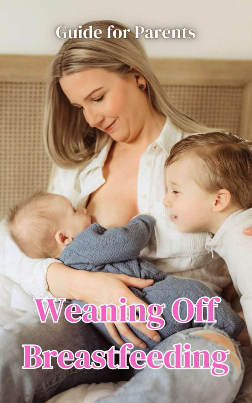 Weaning Off Breastfeeding : Guide for Parents