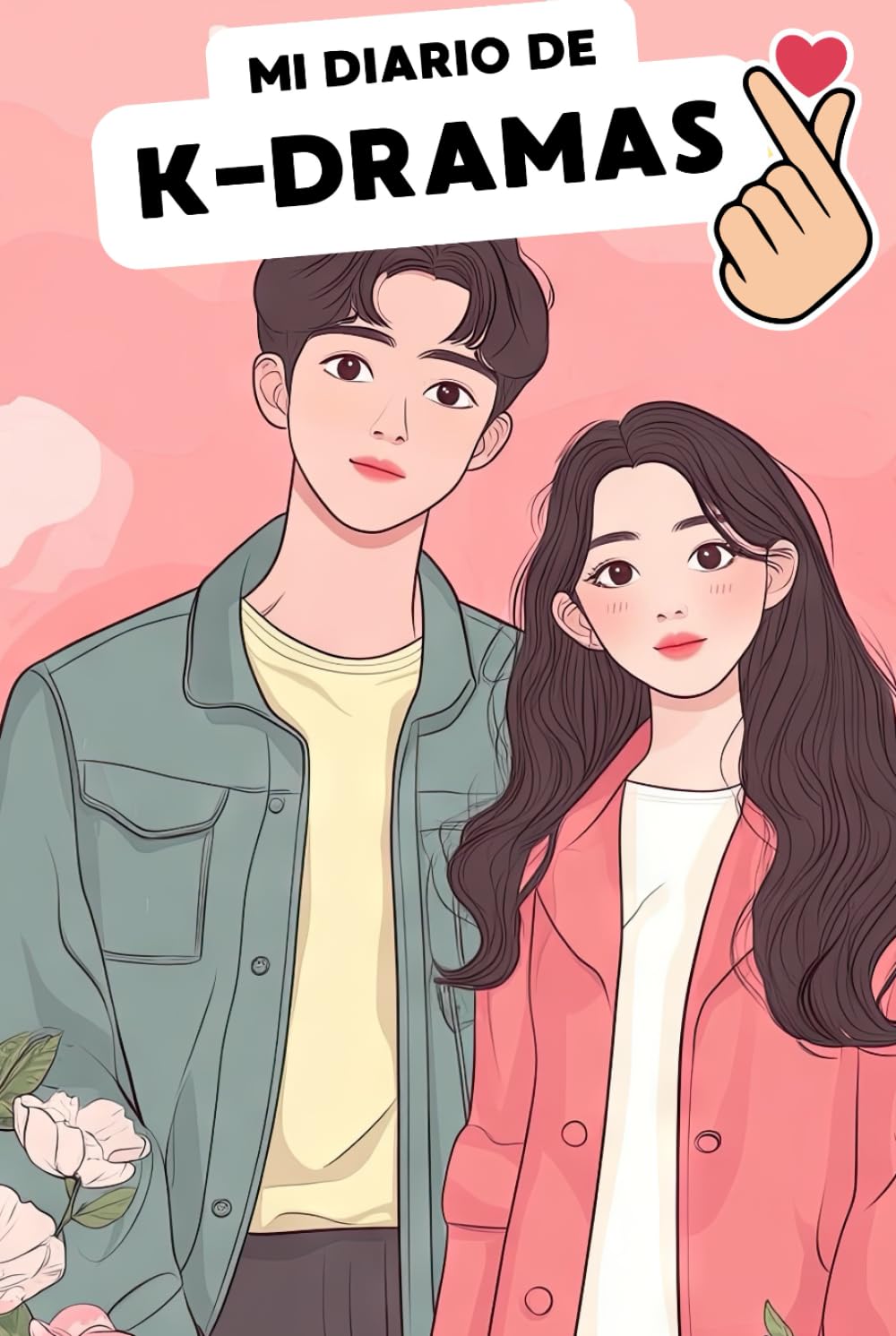 Mi Diario de K-Dramas: Registra, Organiza y Disfruta tus Series Favoritas: Un cuaderno interactivo para registrar, puntuar y disfrutar tus K-Dramas favoritos