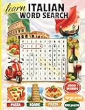 Italian Word Search: Learn Italian Vocabulary One Puzzle at a Time - 100 Large Print Puzzles with 2000+ Words and English Translations for Adults and ... Large Print Word Search Collection)
