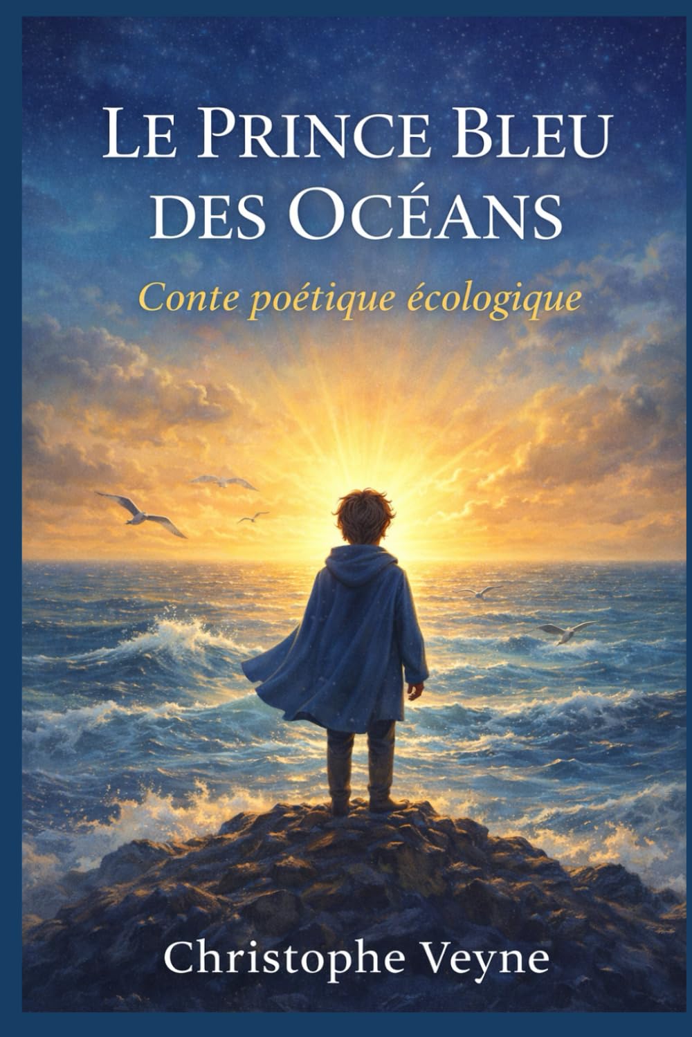 LE PRINCE BLEU DES OCEANS: Conte poétique écologique – 21 poèmes inspirés par la mer