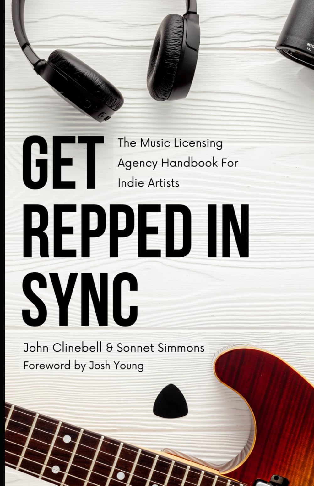 Get Repped In Sync: The Music Licensing Agency Handbook For Indie Artists