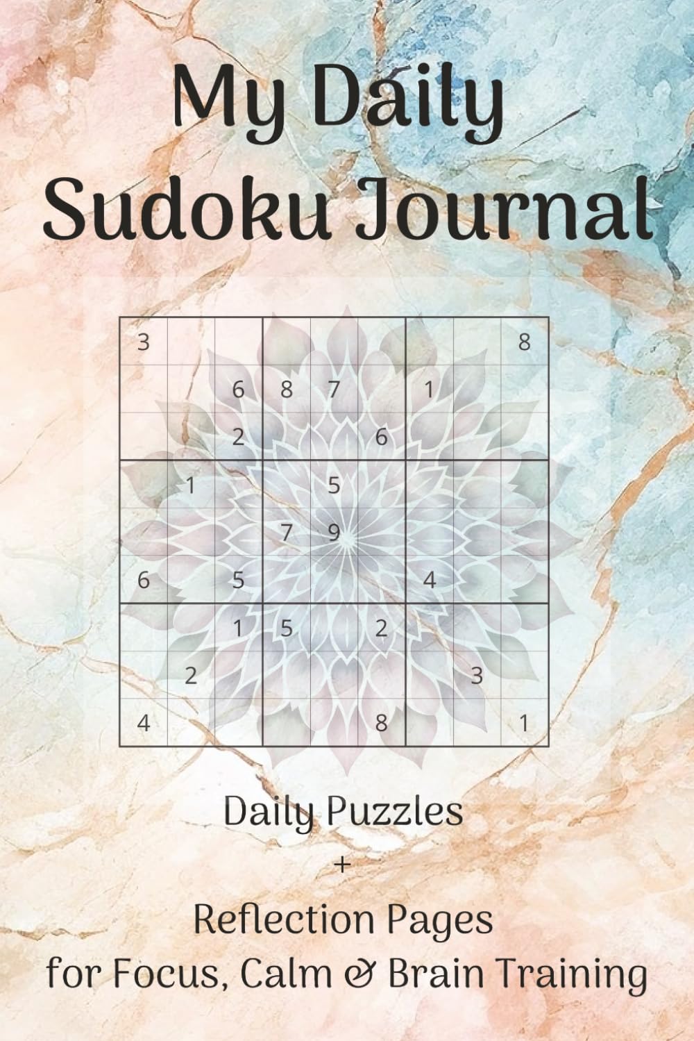 My Daily Sudoku Journal: Puzzles and Reflection Pages