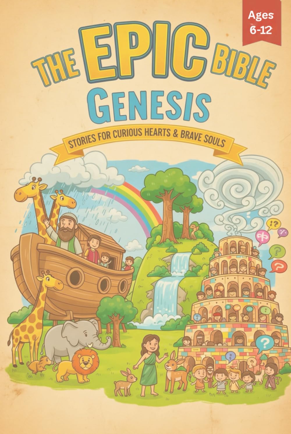 The Epic Bible: Genesis: Stories For Curious Hearts & Brave Souls | 12 Biblical Stories From The Book of Genesis For Kids Aged 6-12