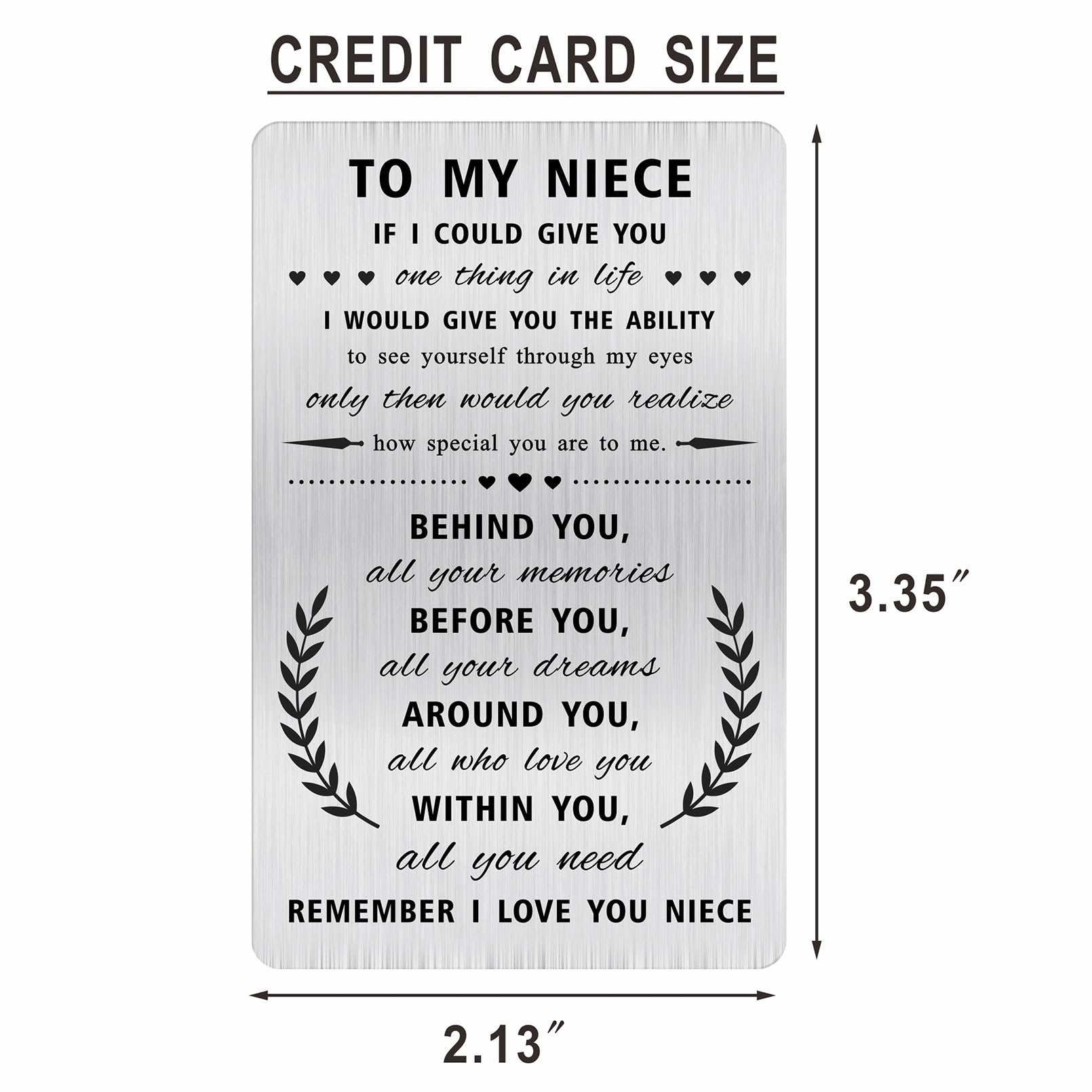 Alotozo Laser Engraved Niece Wallet Card - Remember I Love You Niece Gifts - Mother's Day Gifts from Aunt/Uncle - Credit Card Size Keepsake