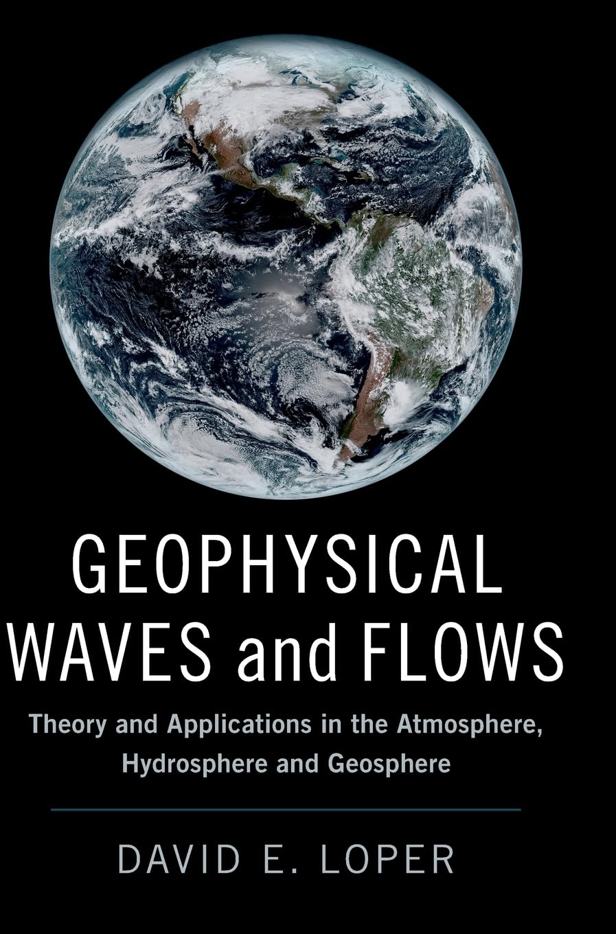 Geophysical Waves and Flows: Theory and Applications in the