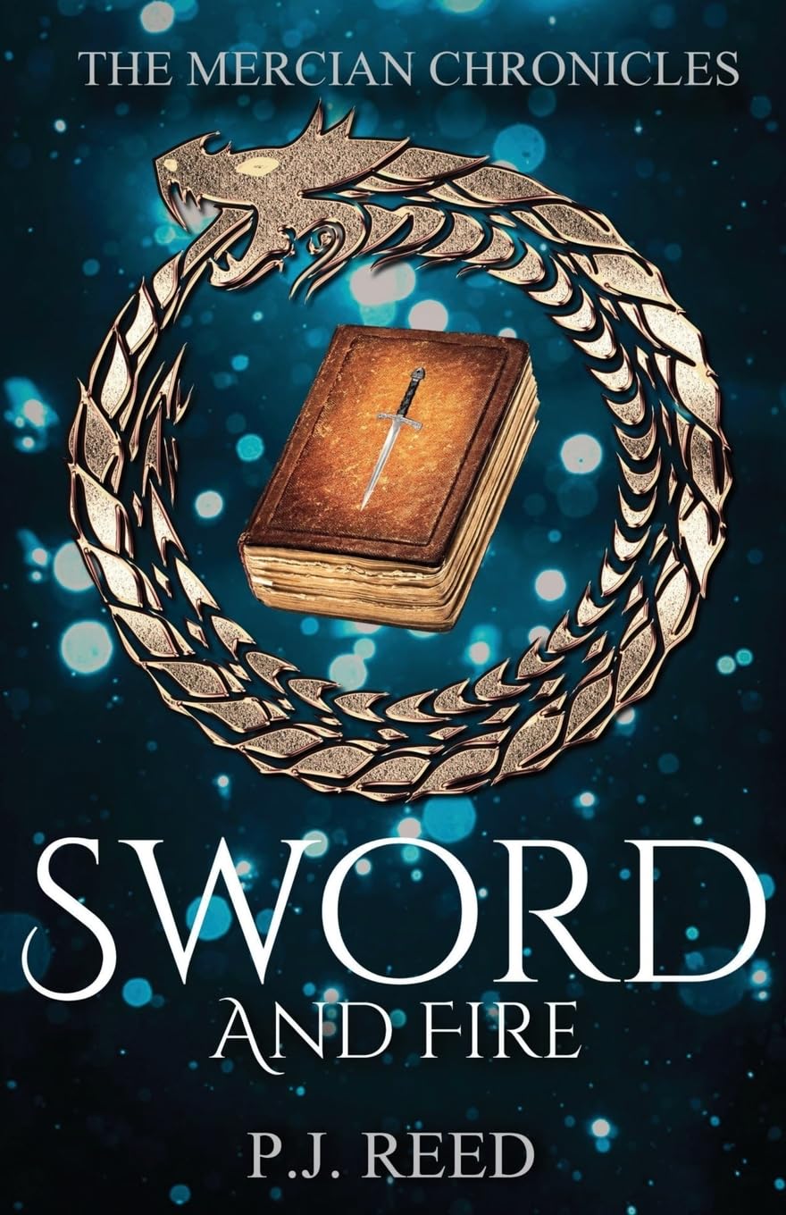 Sword And Fire: 1 (The Mercian Chronicles)