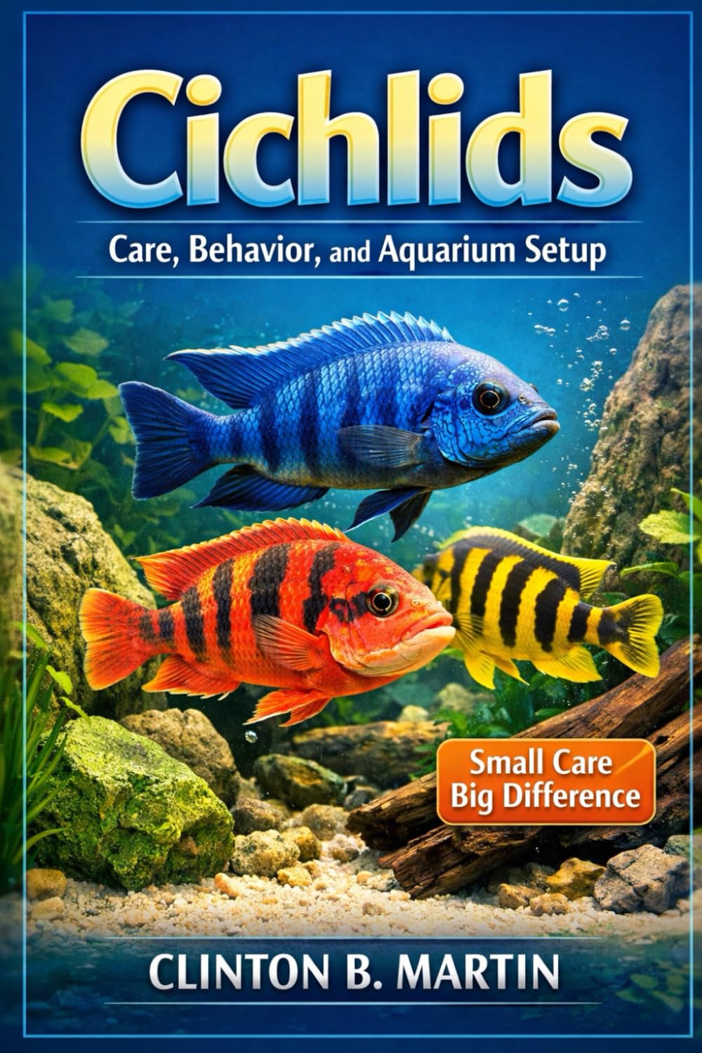 Cichlids: Care, Behavior, and Aquarium Setup
