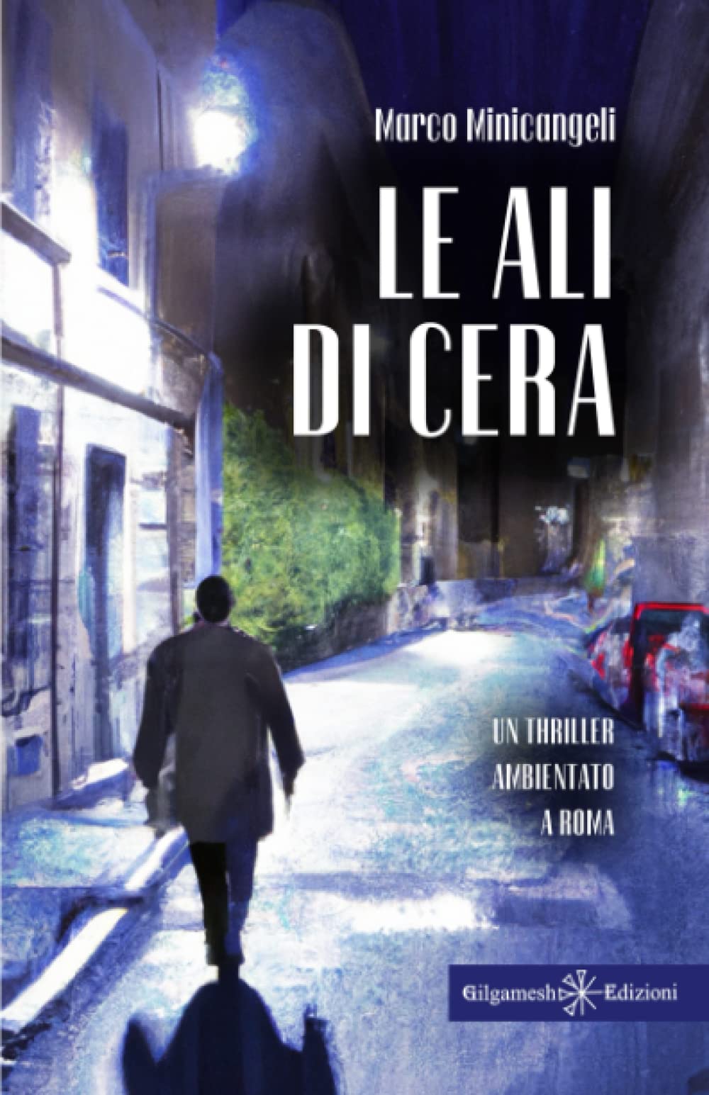 Le ali di cera (I gialli Gilgamesh Edizioni) (Italian Edition)