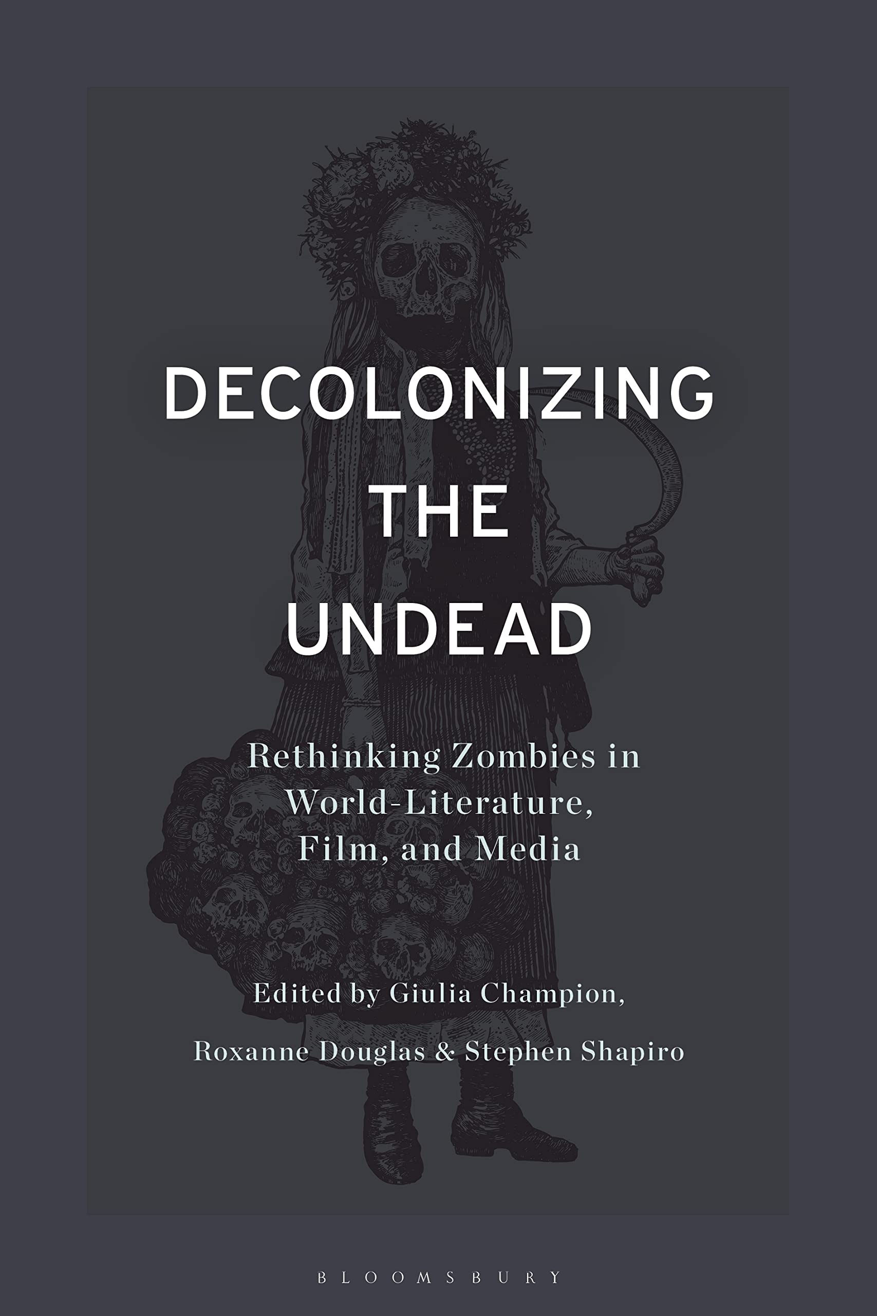 Buy Decolonizing the Undead: Rethinking Zombies in World-Literature, Film, and Media — BookShops.in