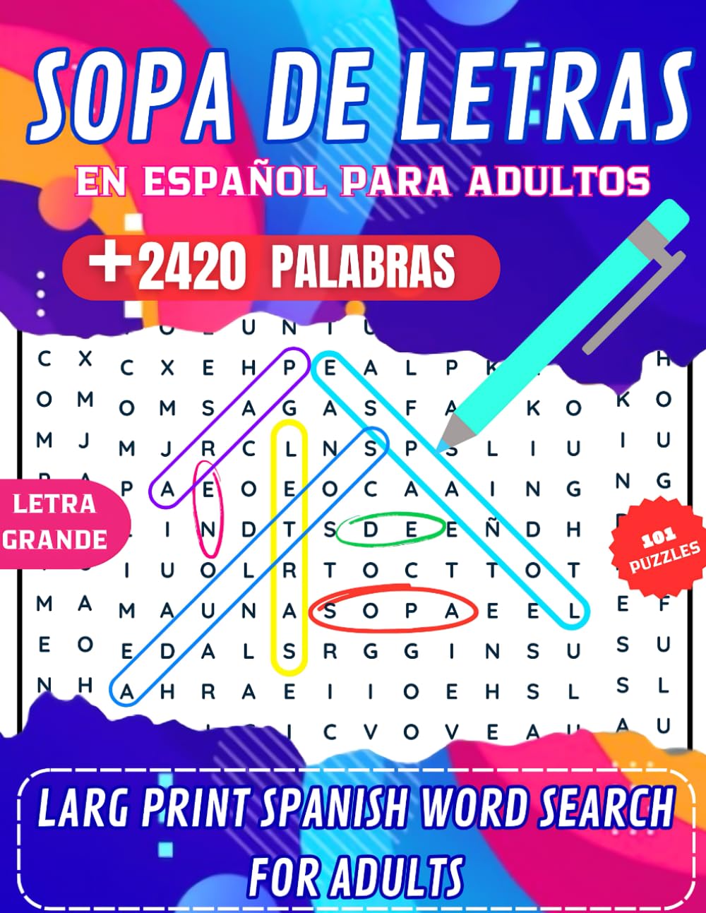 Sopa De Letras En Español Para Adultos En Letra Grande: The Best Spanish Word Search for Adults in Large Print: +2420 Words And +101 Puzles Includes