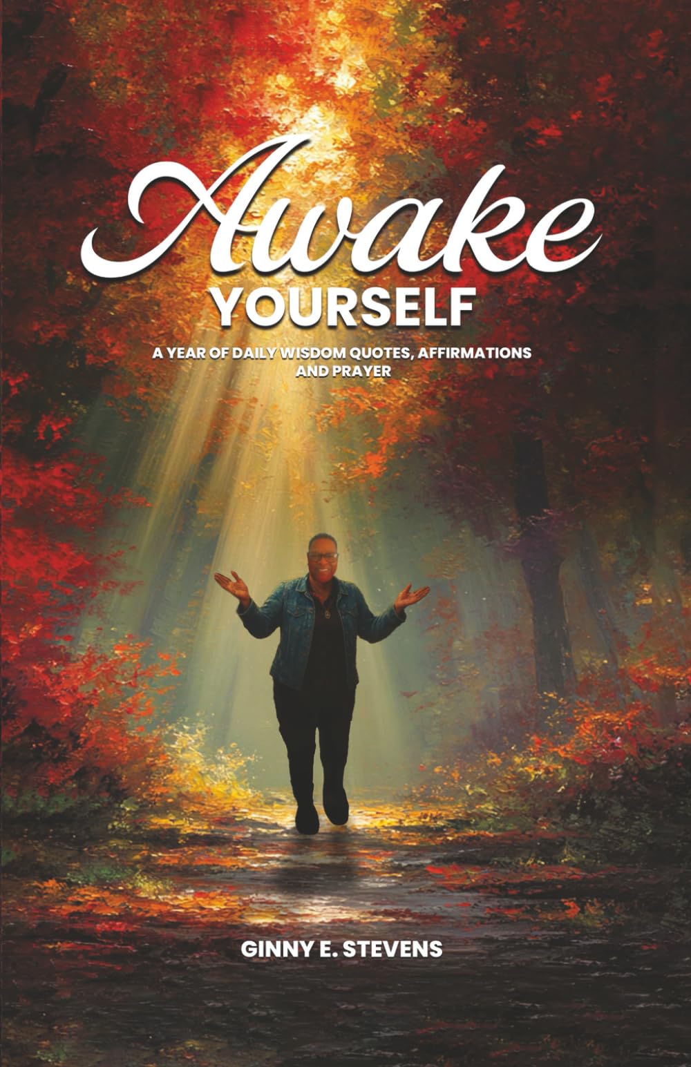 Awake Yourself: A Year of Daily Wisdom Quotes, Affirmations and Prayer