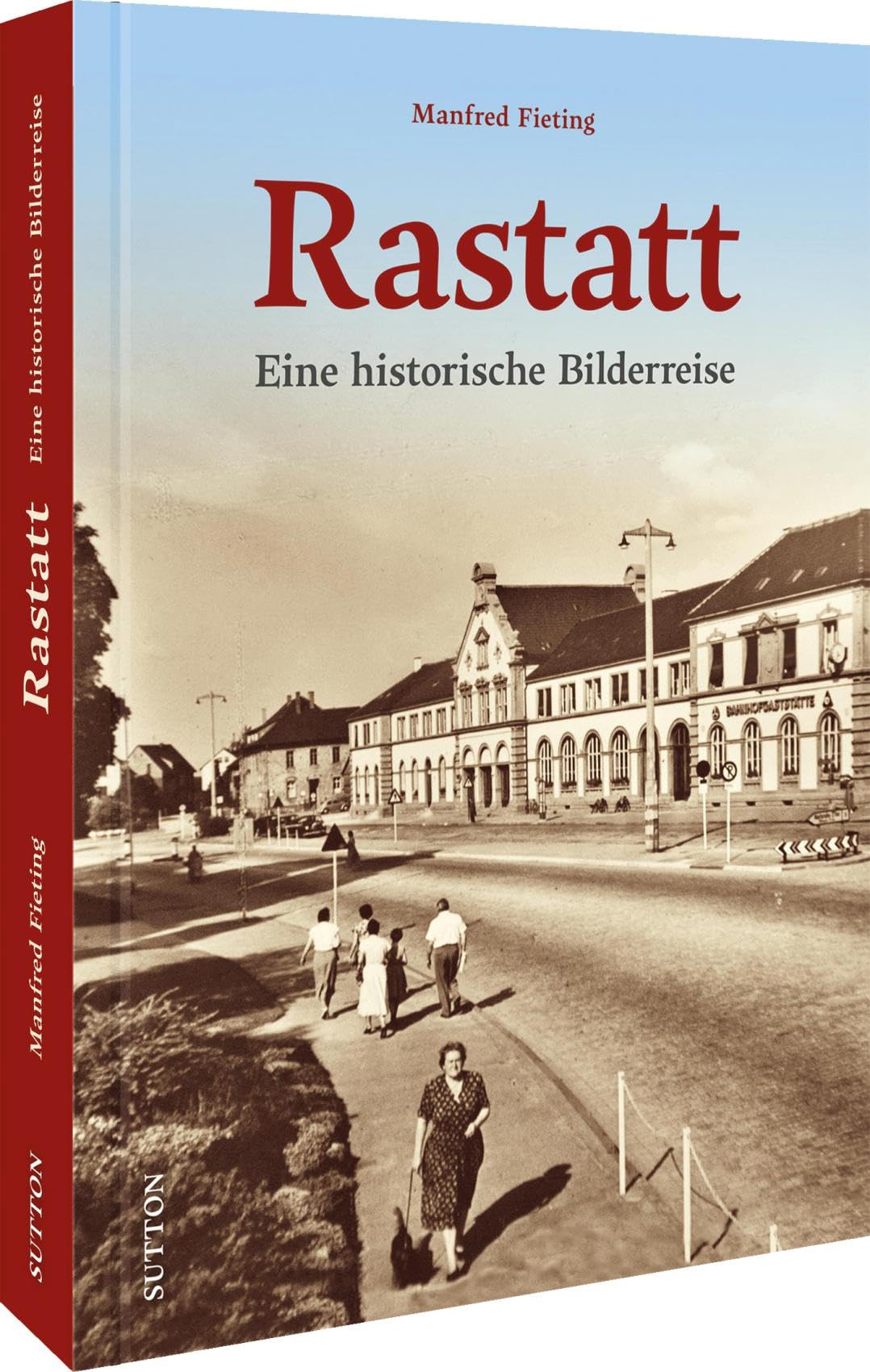 Rastatt Eine historische Bilderreise cadeau idéal pour passionné de généalogie allemande