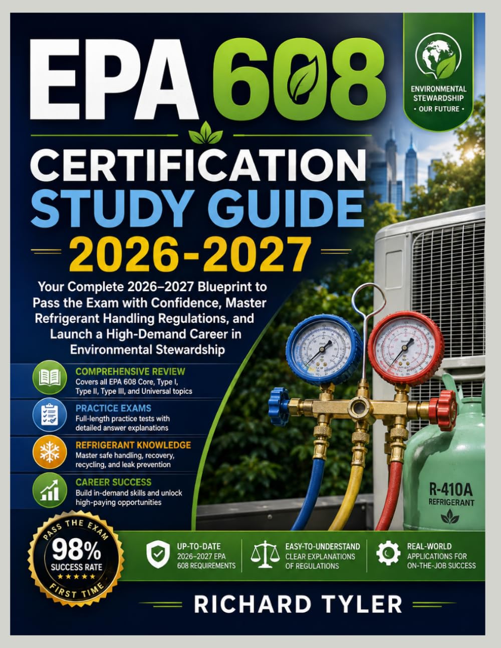 EPA 608 CERTIFICATION STUDY GUIDE 2026-2027: Your Complete 2026–2027 Blueprint to Pass the Exam with Confidence, Master Refrigerant Handling ... Career in Environmental Stewardship