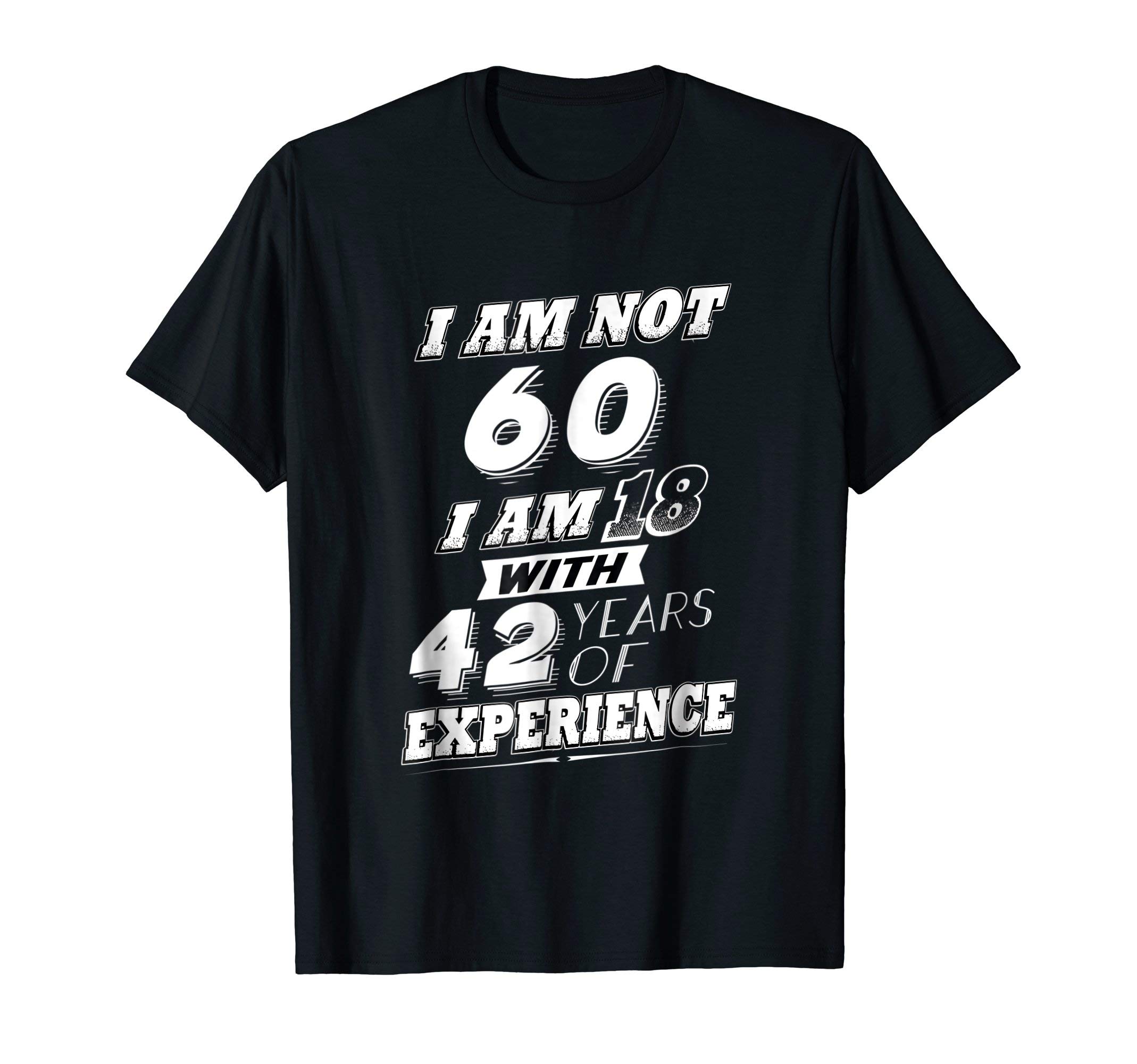 60 Year Old Birthday T ShirtsFunny 60th Birthday Gag Gift T-Shirt 60 Year Old Humor