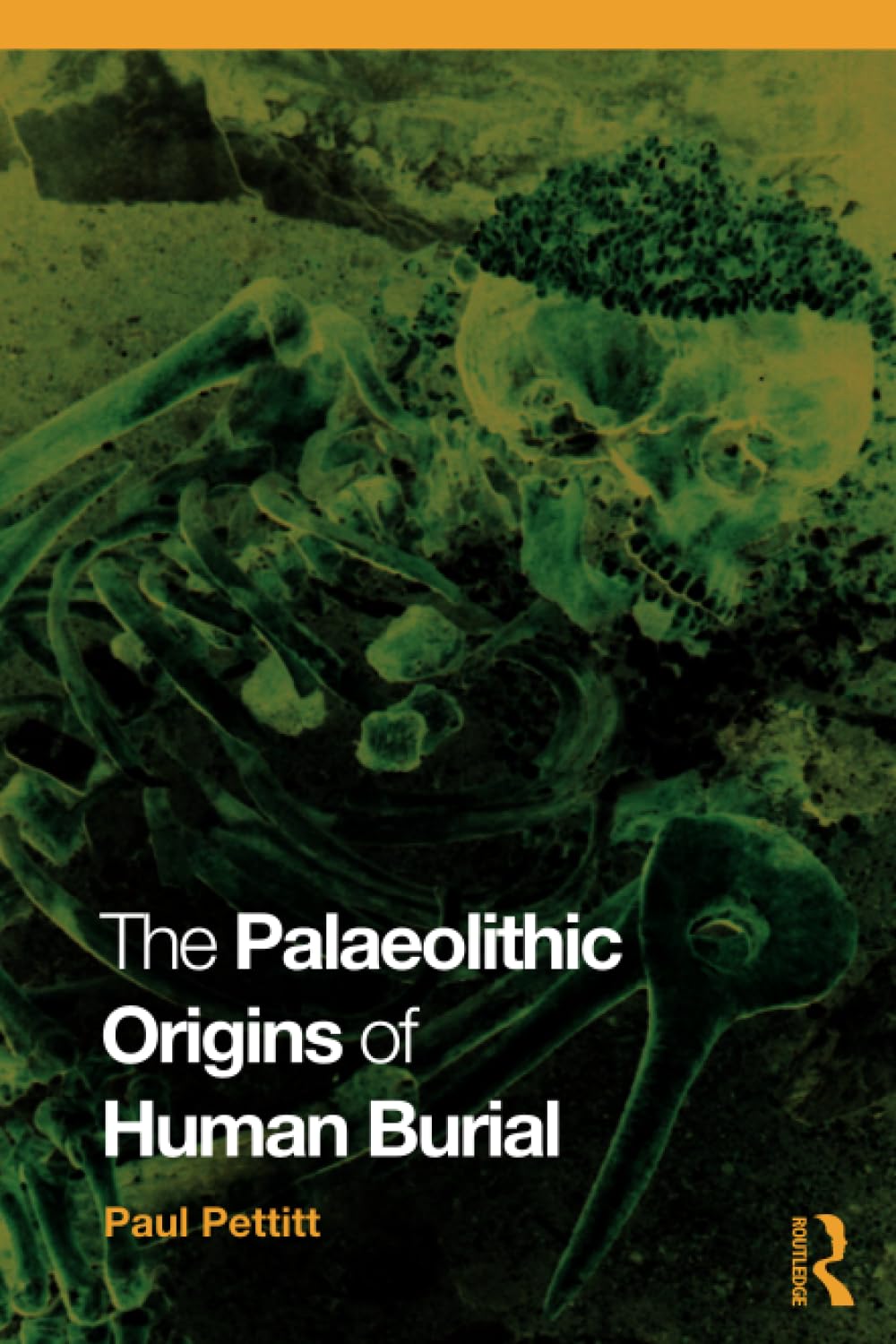 The Palaeolithic Origins of Human Burial by Paul Pettitt PAPERBACK 9780415354905