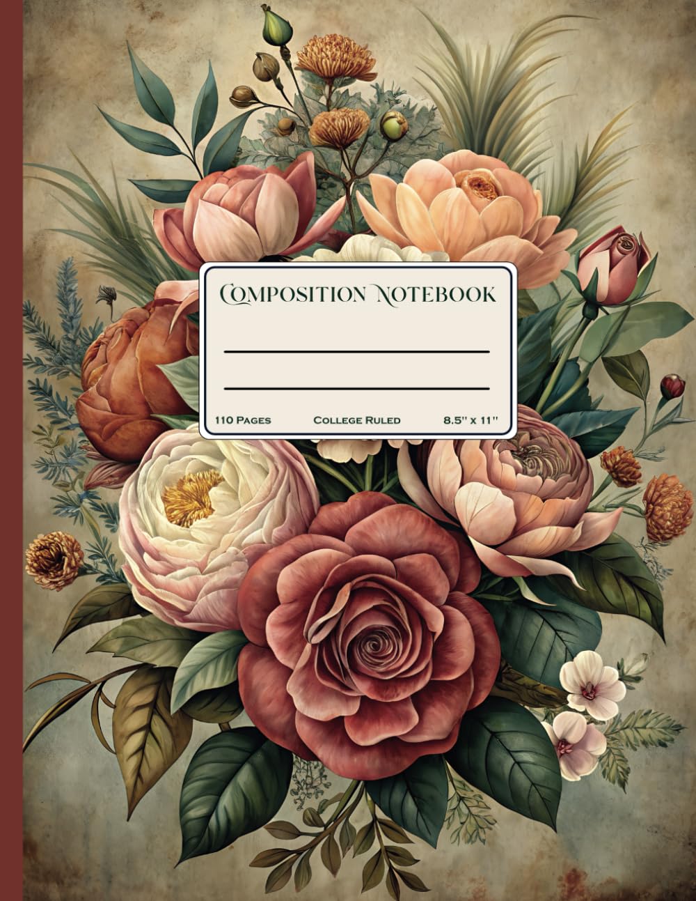 Composition Notebook College Ruled: “Bouquet of Roses” Vintage Flower Botanical Illustration, Aesthetic Journal for School, College, Office or Work, 110 Pages, 8.5" x 11"