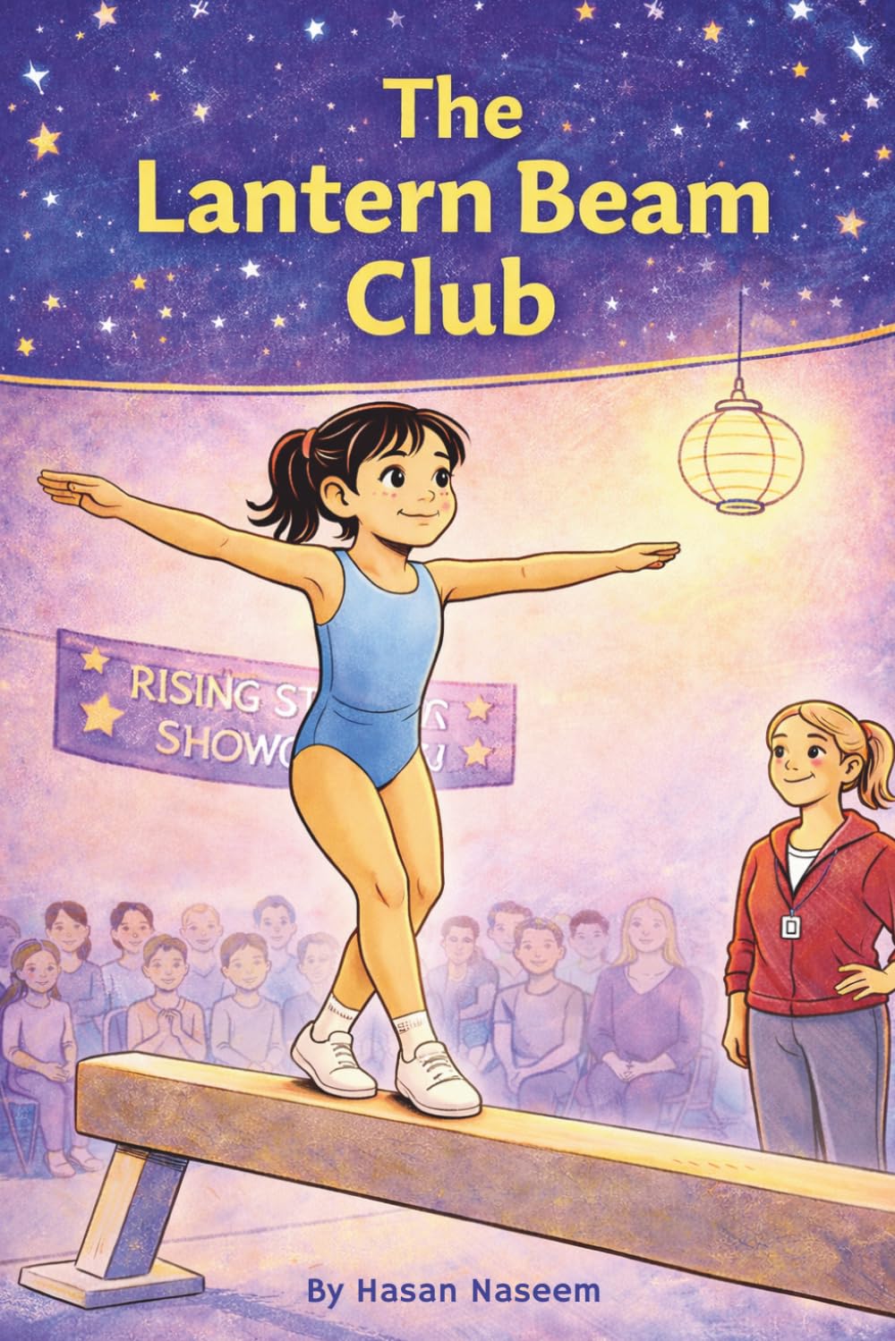 The Lantern Beam Club: A Brave Gymnastics Story About Confidence, Friendship, and Trying Again