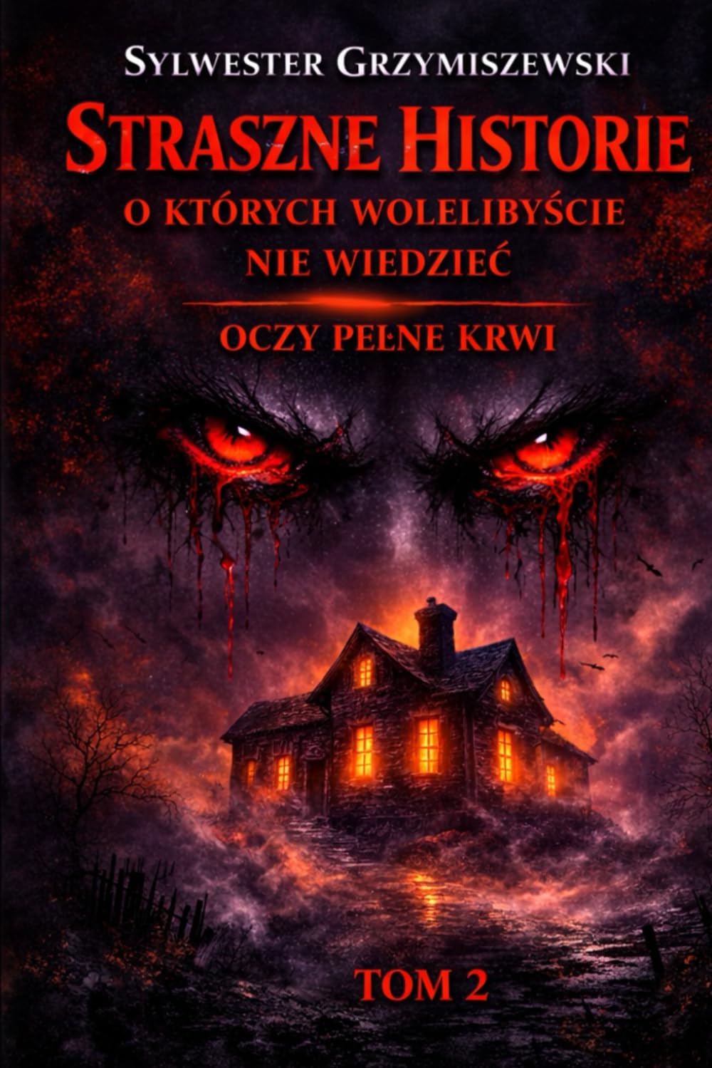 Straszne historie o których wolelibyście nie wiedzieć: Oczy pełne krwi