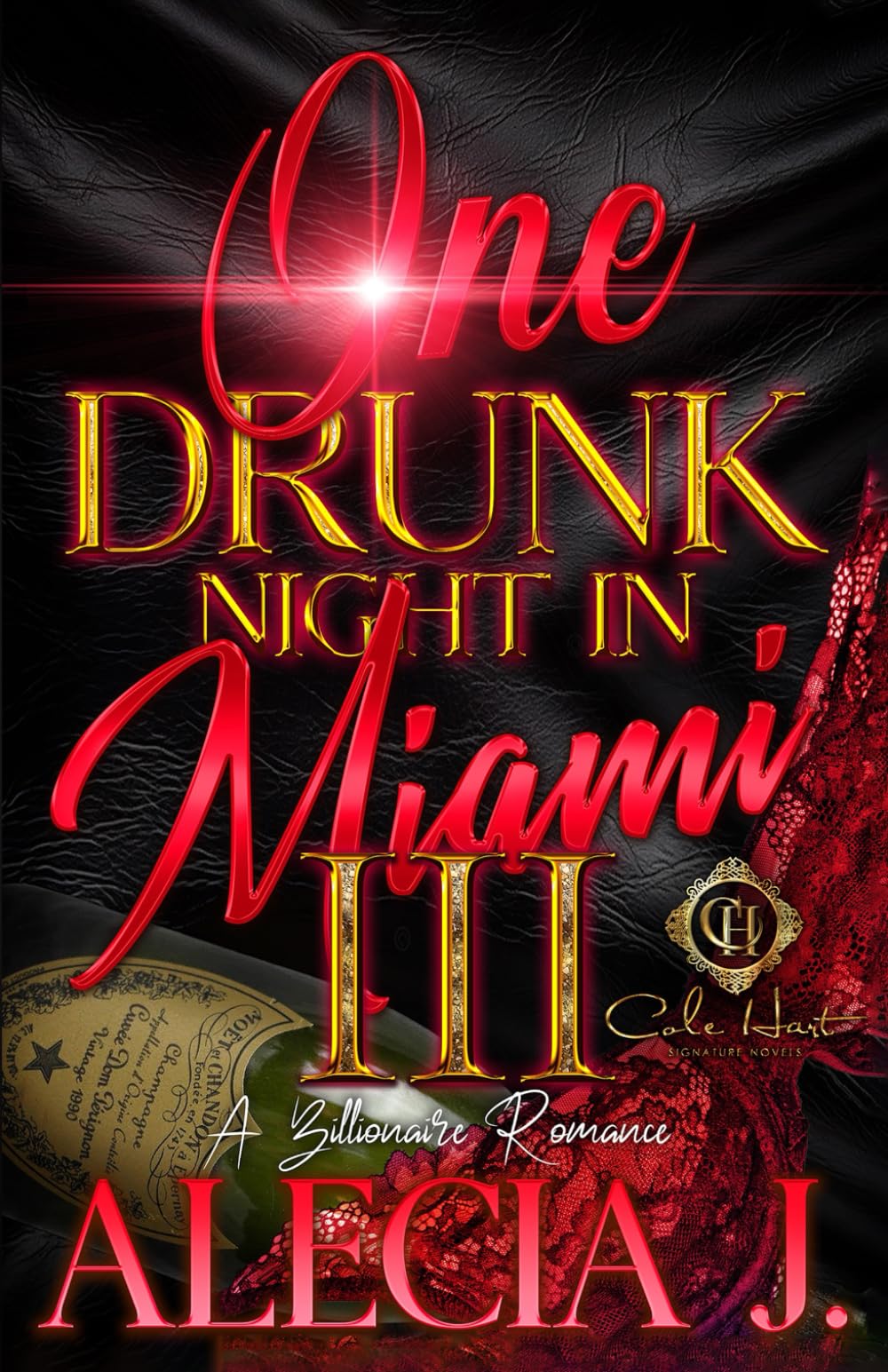 One Drunk Night In Miami 3: A Billionaire Romance: An African American Romance: Finale