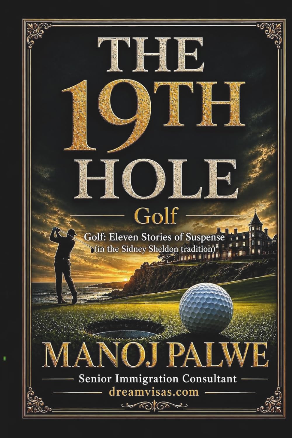THE 19TH HOLE: Golf: Eleven Stories of Suspense (in the Sidney Sheldon tradition) (Series - 10 - Clean Sport, Dirty Games: The Sealed System Suspense Thrillers)
