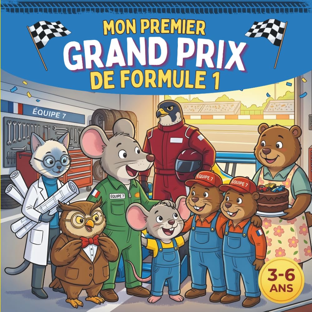 Mon premier Grand Prix de Formule 1: A la découverte des métiers de la F1 - Une histoire illustrée et captivante pour les enfants de 3 à 6 ans fans de voitures