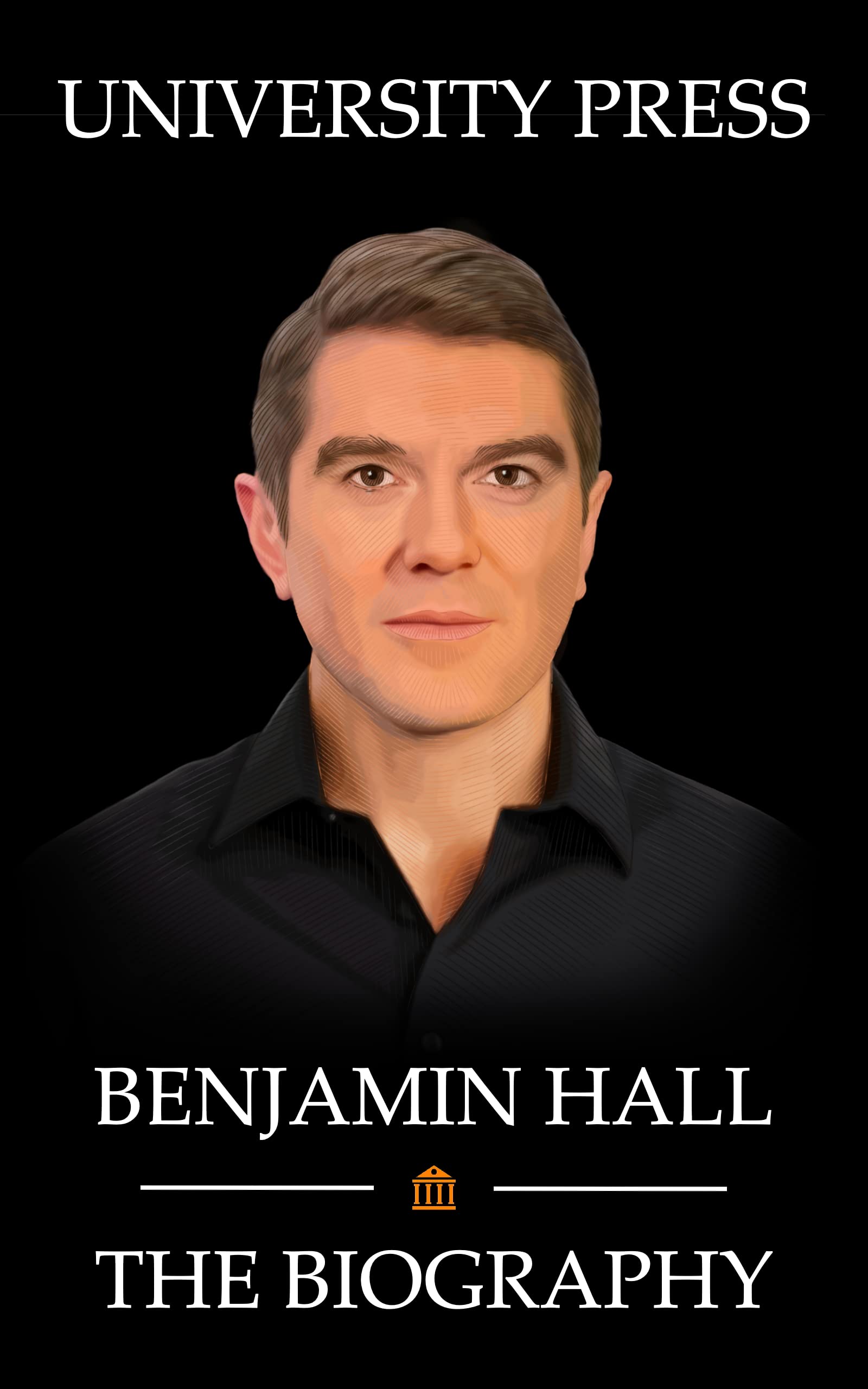 Benjamin Hall: The Biography
