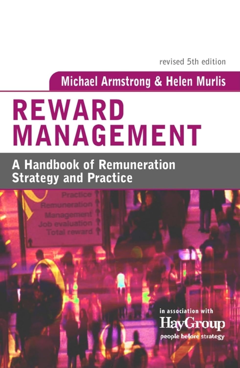 Reward Management: A Handbook of Remuneration Strategy and Practice ...