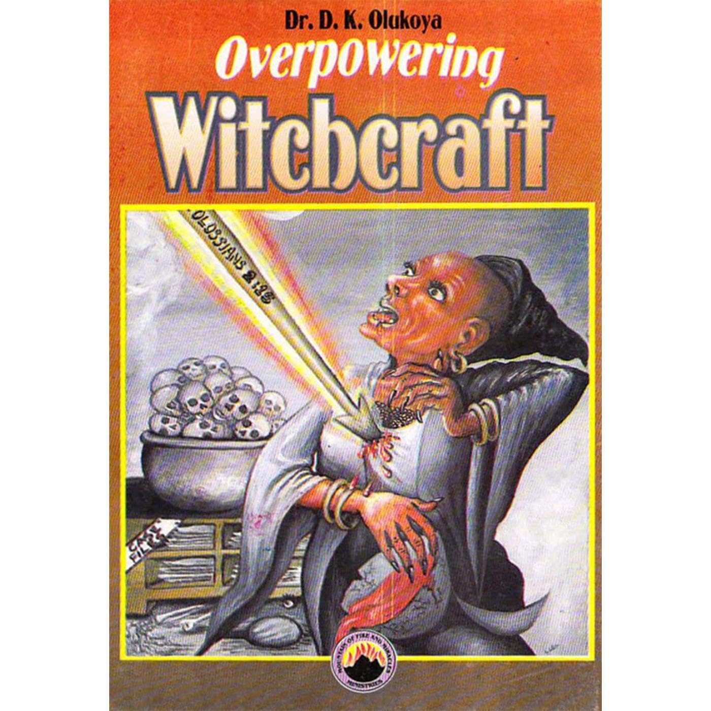 Overpowering Witchcraft