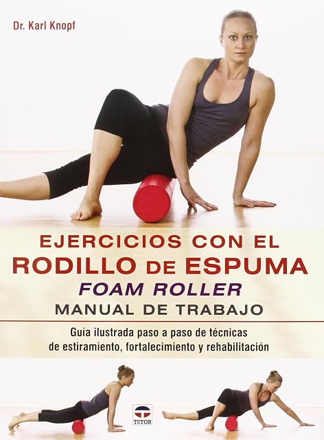 Portada de Ejercicios con el Rodillo de Espuma Foam Roller: Manual de Trabajo