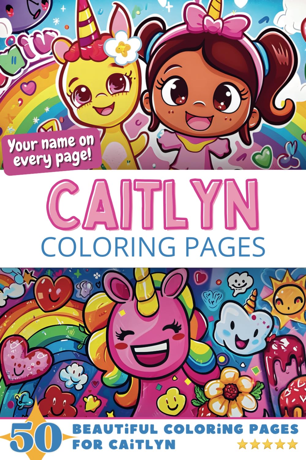 Caitlyn Coloring Pages: Wow-Effect! Your name on every page - Caitlyn coloring book - 6x9" - 50x Caitlyn coloring page - Fantastic Gift