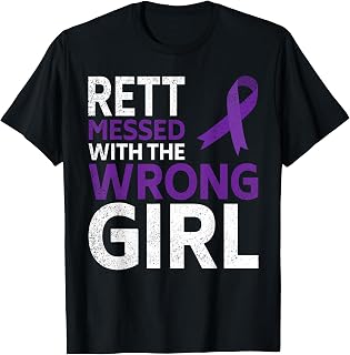 Rett Syndrome Messed With The Wrong Girl Awareness Ribbon T-Shirt