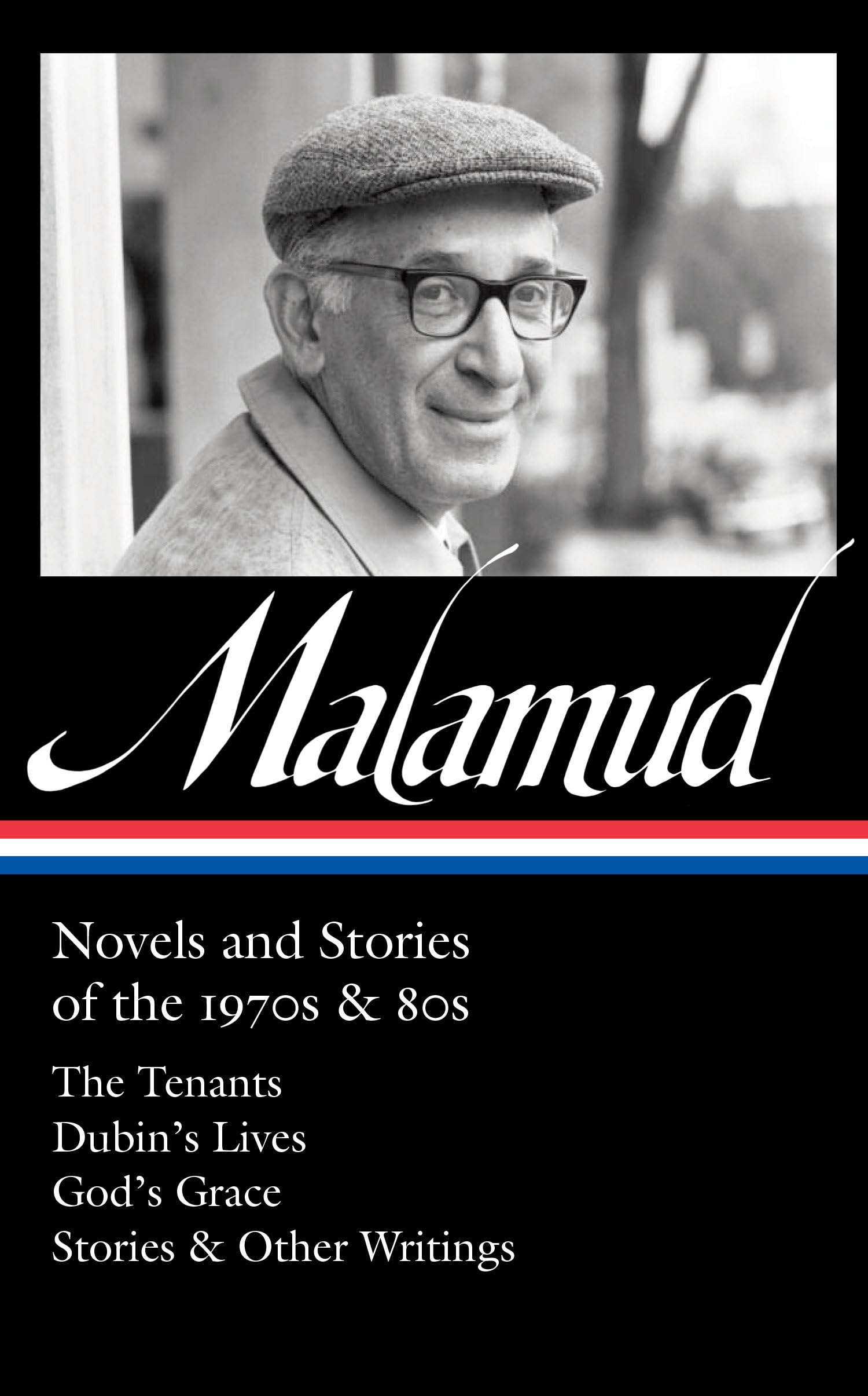 Bernard Malamud: Novels and Stories of the 1970s & 80s (LOA #367): The Tenants / Dubin's Lives / God's Grace / Stories & Other Writings (Library of America)