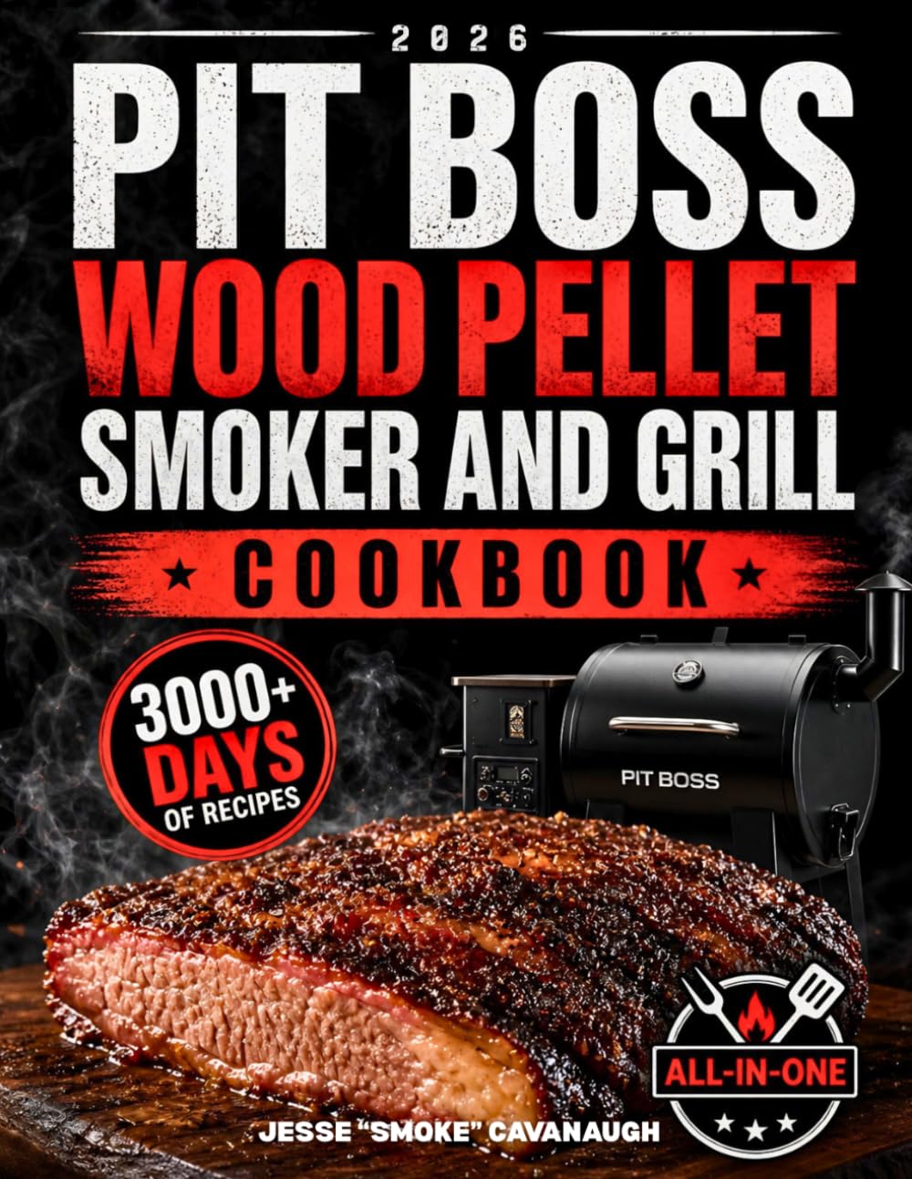 Pit Boss Wood Pellet Smoker and Grill Cookbook: Easy Wood-Fired Recipes, Proven Smoking Techniques & Perfect Temps for Juicy & Restaurant-Quality Meats | Be the BBQ Hero of Your Neighbourhood